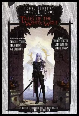 Elric: Tales Of The White Wolf