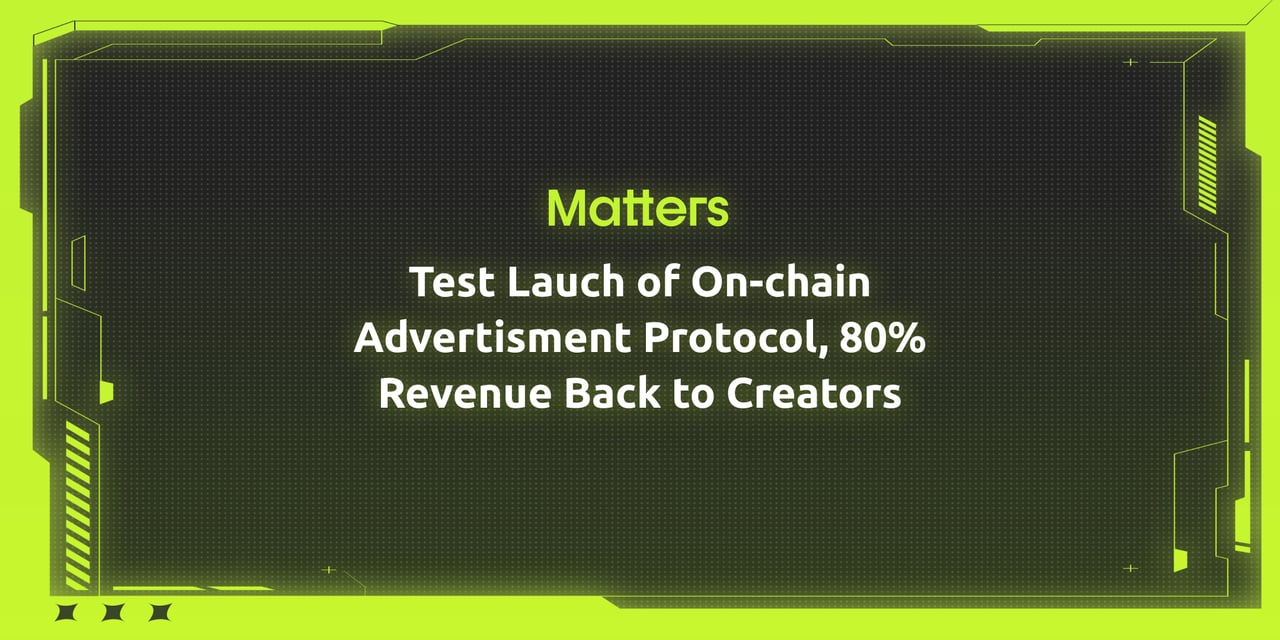Test Lauch of On-chain Advertisment Protocol, with 80% Revenue Back to Creators