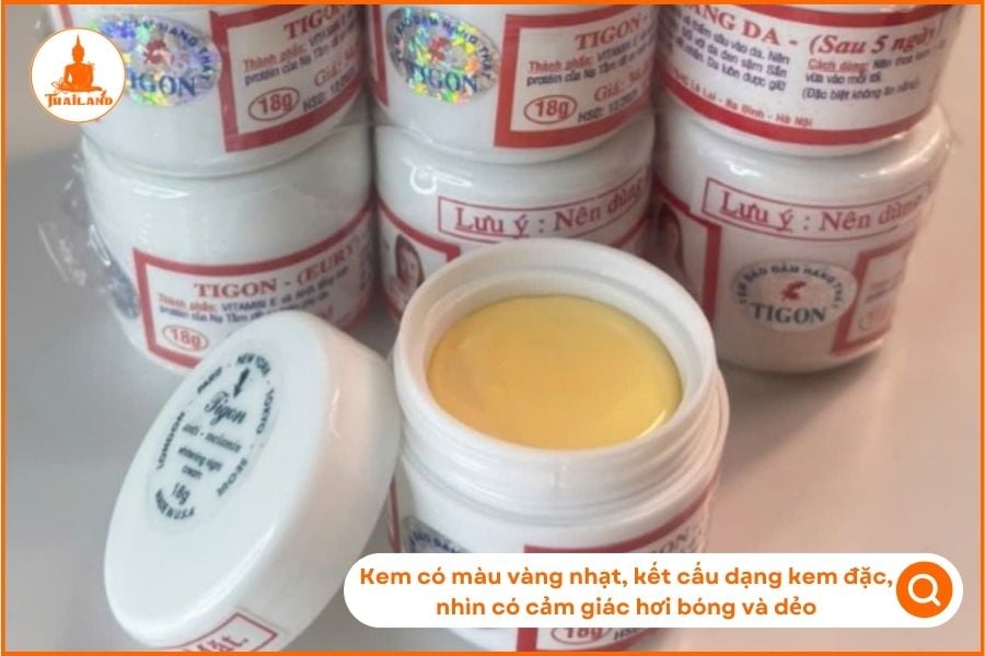 Kem Tigon có màu vàng nhạt, kết cấu dạng kem đặc, nhìn hơi bóng và dẻo
