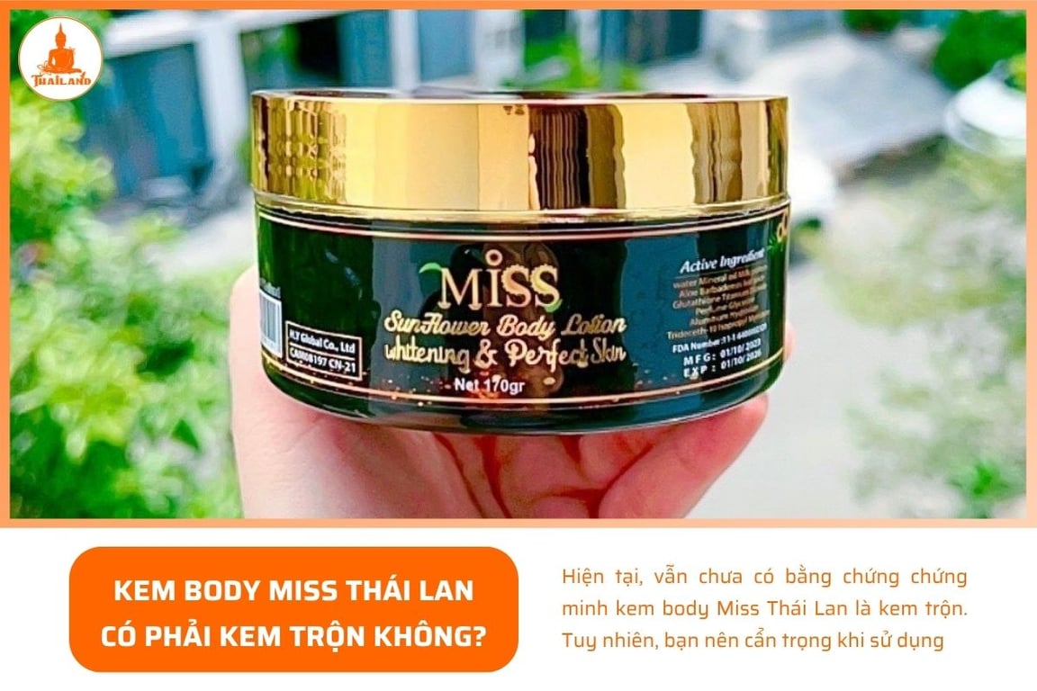 Hiện tại, vẫn chưa có bằng chứng chứng minh kem body Miss Thái Lan là kem trộn