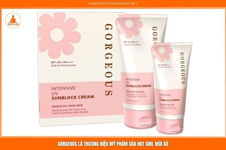 Gorgeous là thương hiệu mỹ phẩm của hot girl Múi Xù, được sản xuất tại Hàn Quốc