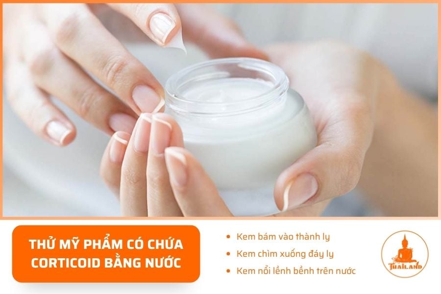 Cách đơn giản để nhận biết kem chứa corticoid là sử dụng một ly nước
