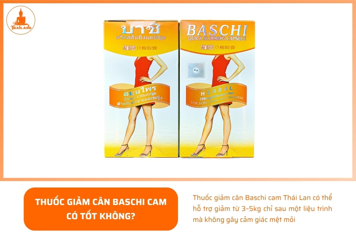 thuốc giảm cân Baschi cam Thái Lan có thể hỗ trợ giảm từ 3–5kg