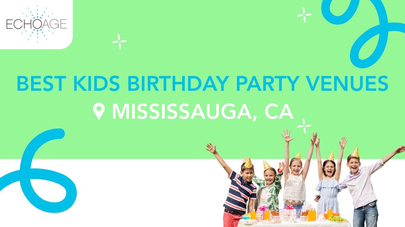 In the centre of the image, there is text saying “best kids outdoor party venues Mississauga, Canada”  In the top left corner is the ECHOage logo and the bottom right are 5 children celebrating a birthday party. All 5 have their arms up celebrating with a table full of food.