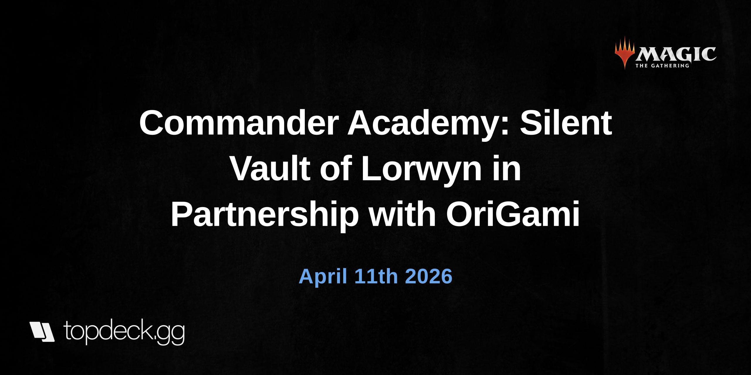 Commander Academy: Silent Vault of Lorwyn in Partnership with OriGami