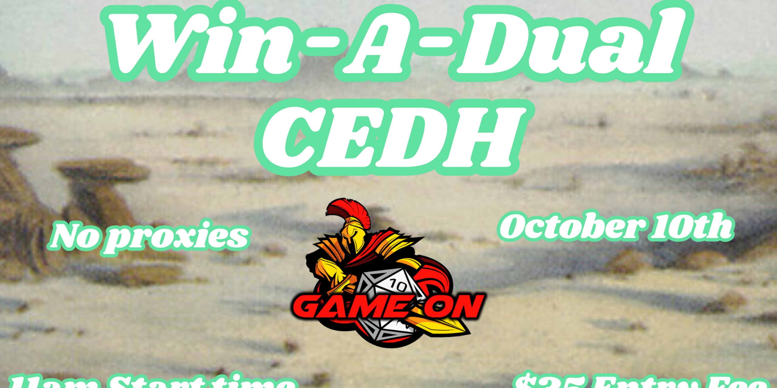 Game On Win-A-Dual Cedh October 10th