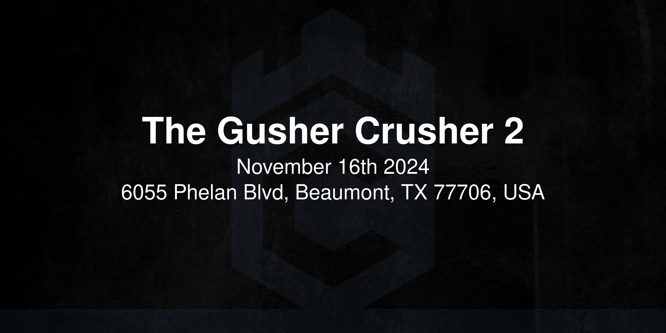 The Gusher Crusher 2