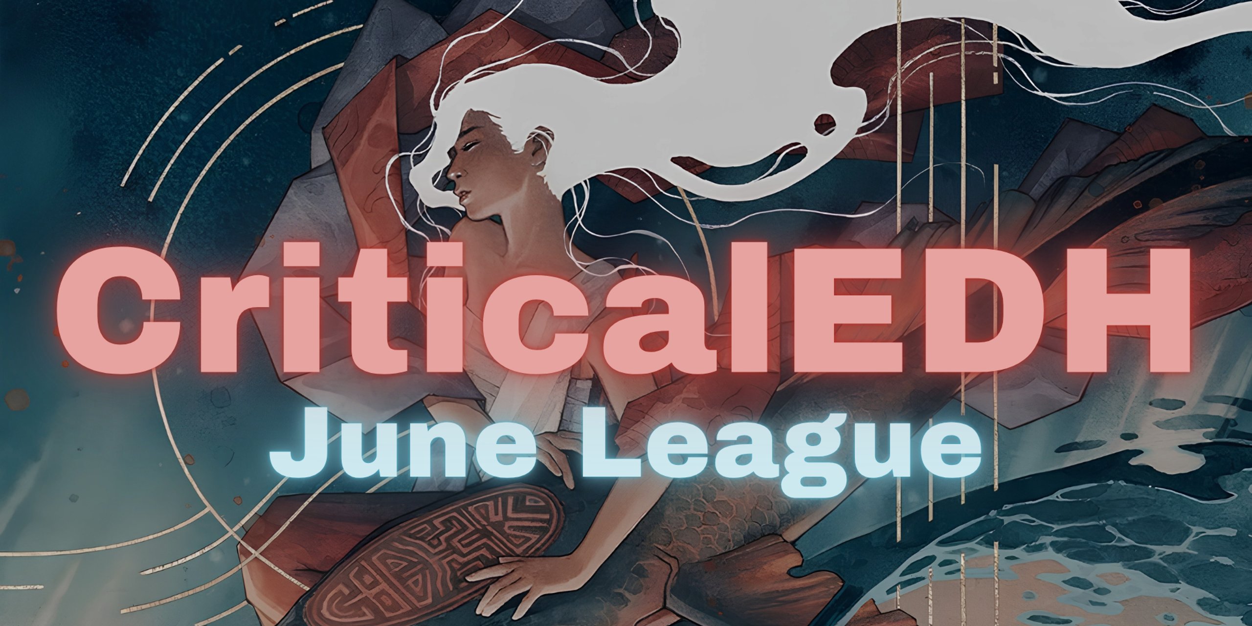 CriticalEDH June 2026 League