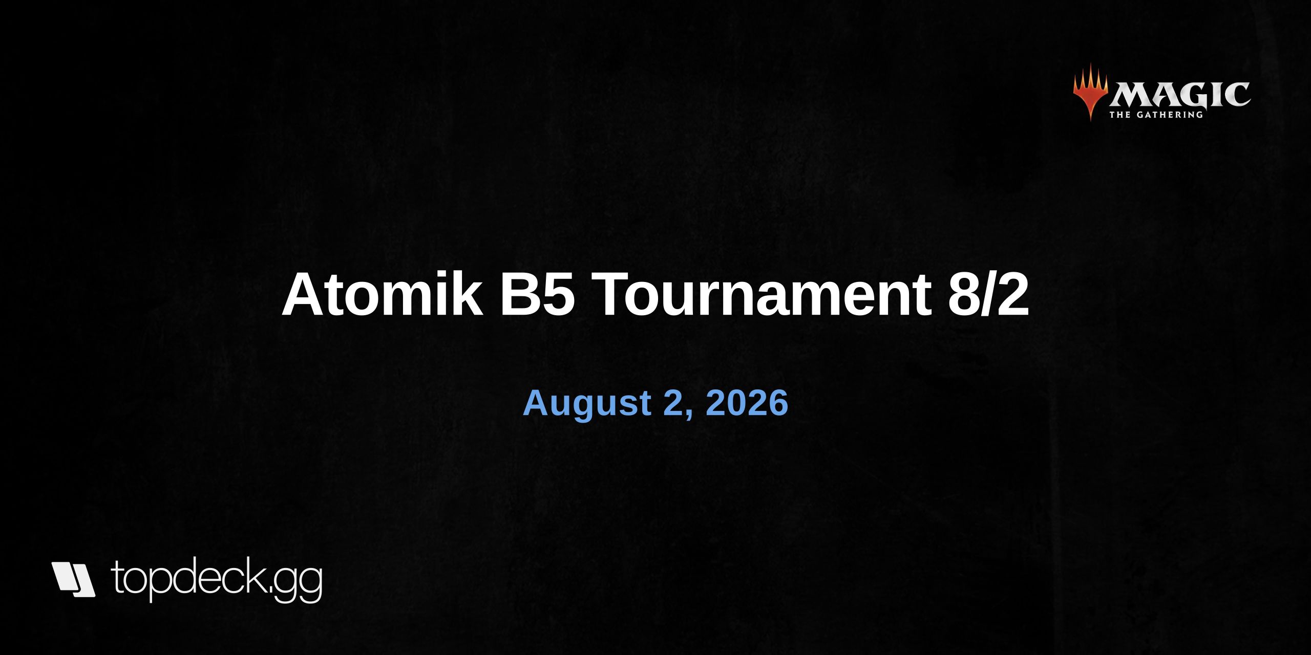 Atomik B5 Tournament 8/2