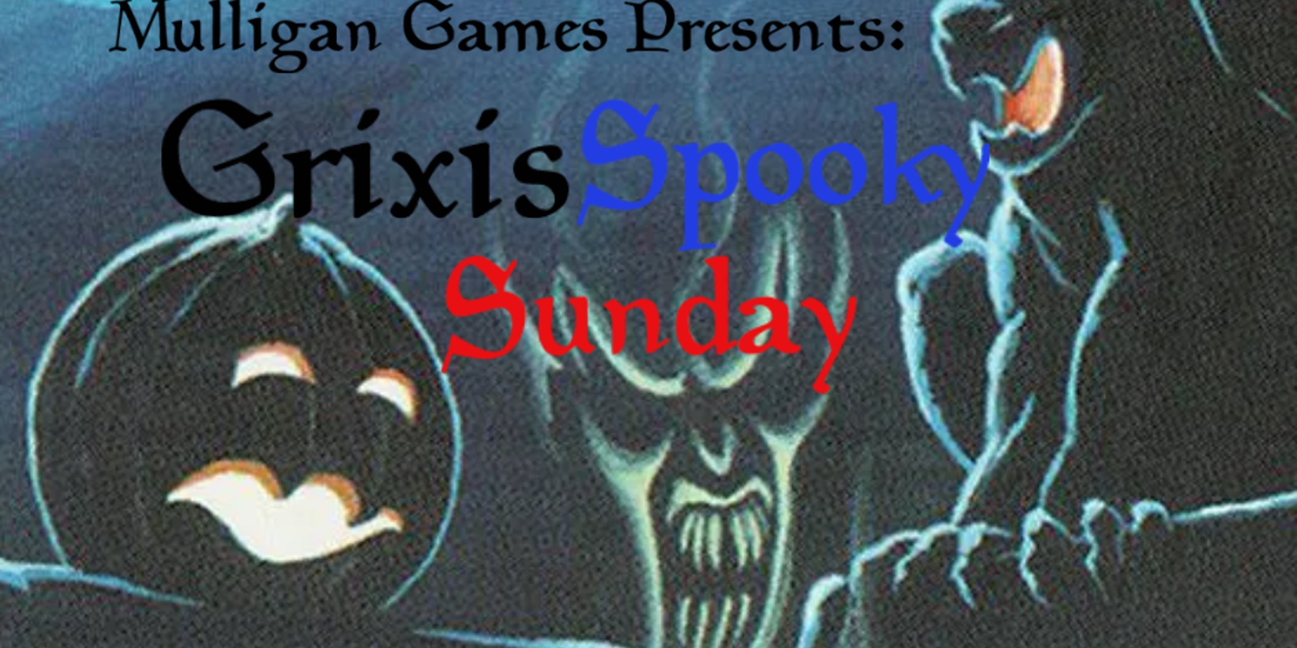 Grixis Spooky Sunday at Mulligans | Prizing Guaranteed