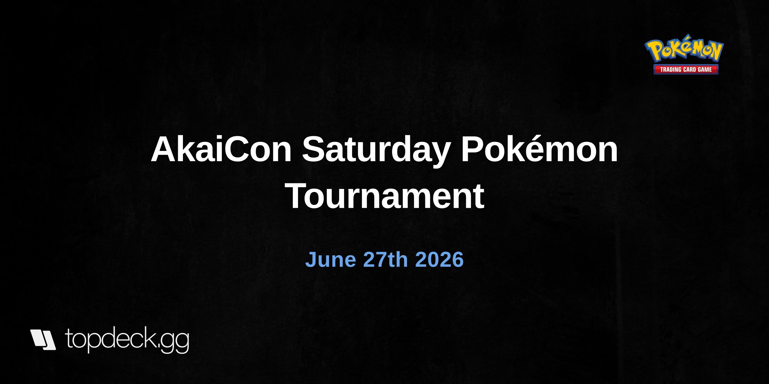 AkaiCon Saturday Pokémon Tournament 