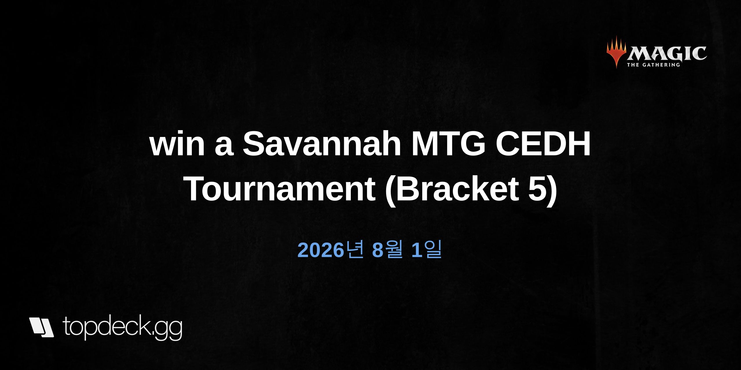 win a Savannah MTG CEDH Tournament (Bracket 5)