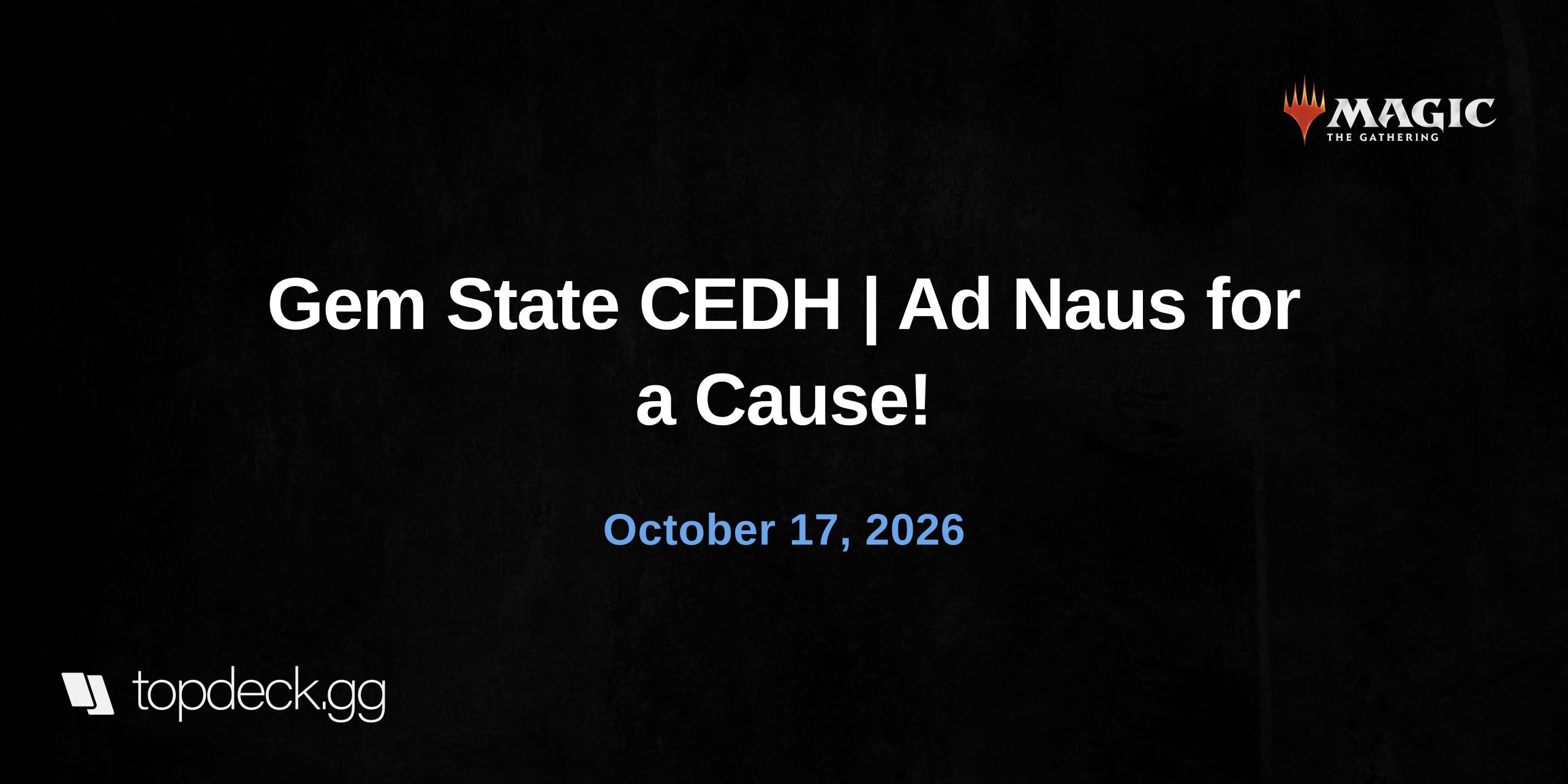 Gem State CEDH | Ad Naus for a Cause!