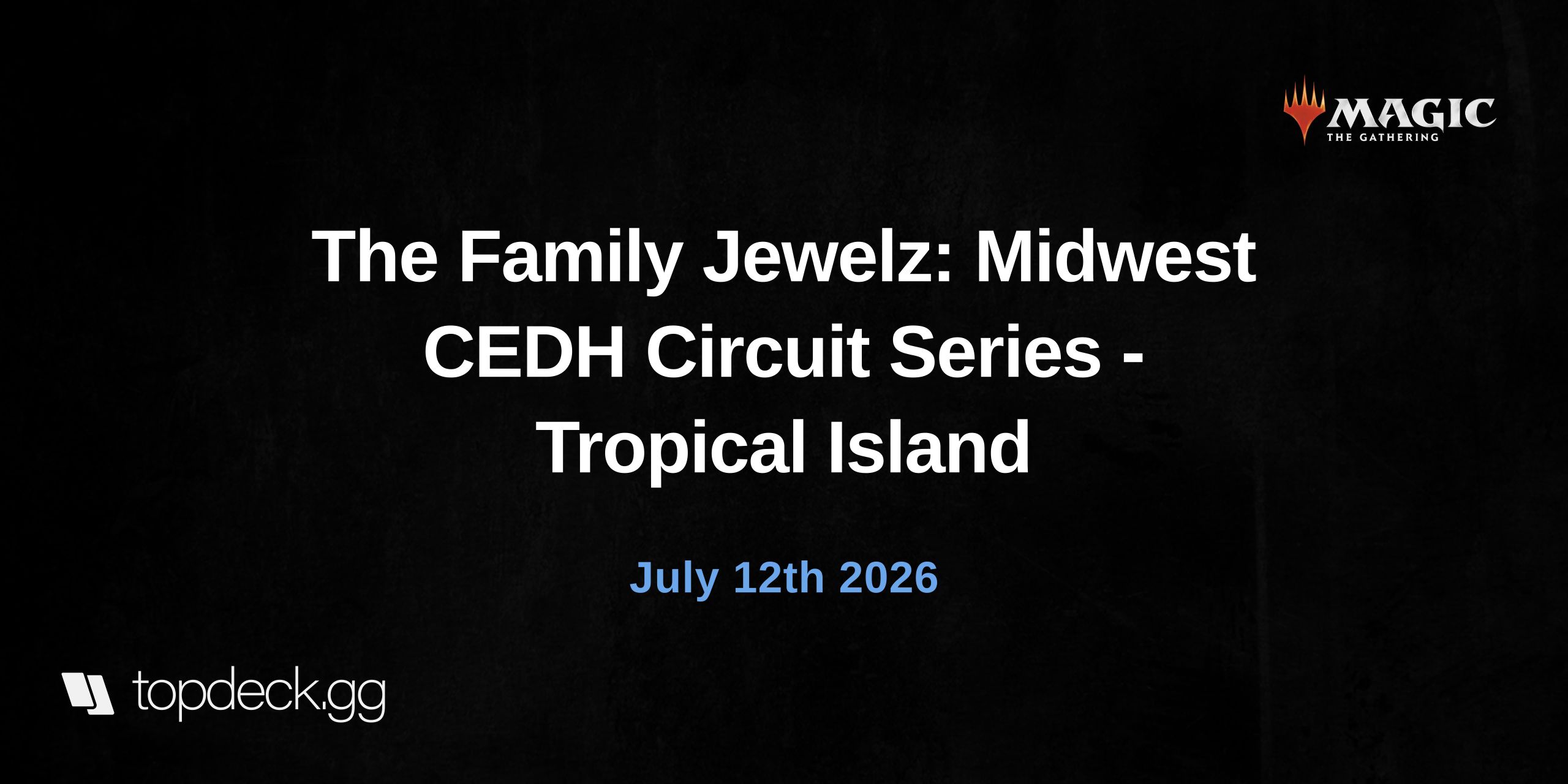 The Family Jewelz: Midwest CEDH Circuit Series - Tropical Island