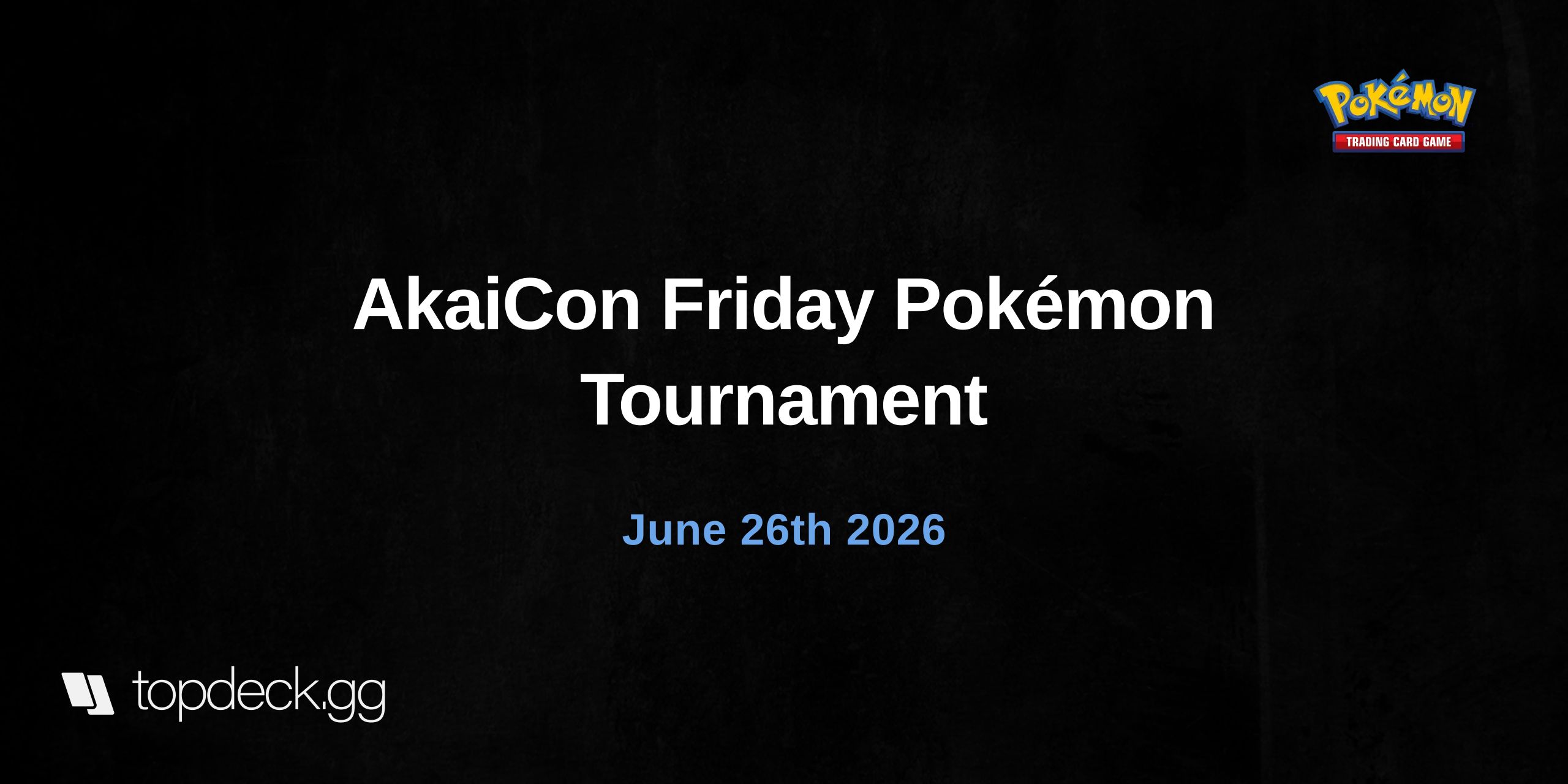 AkaiCon Friday Pokémon Tournament 
