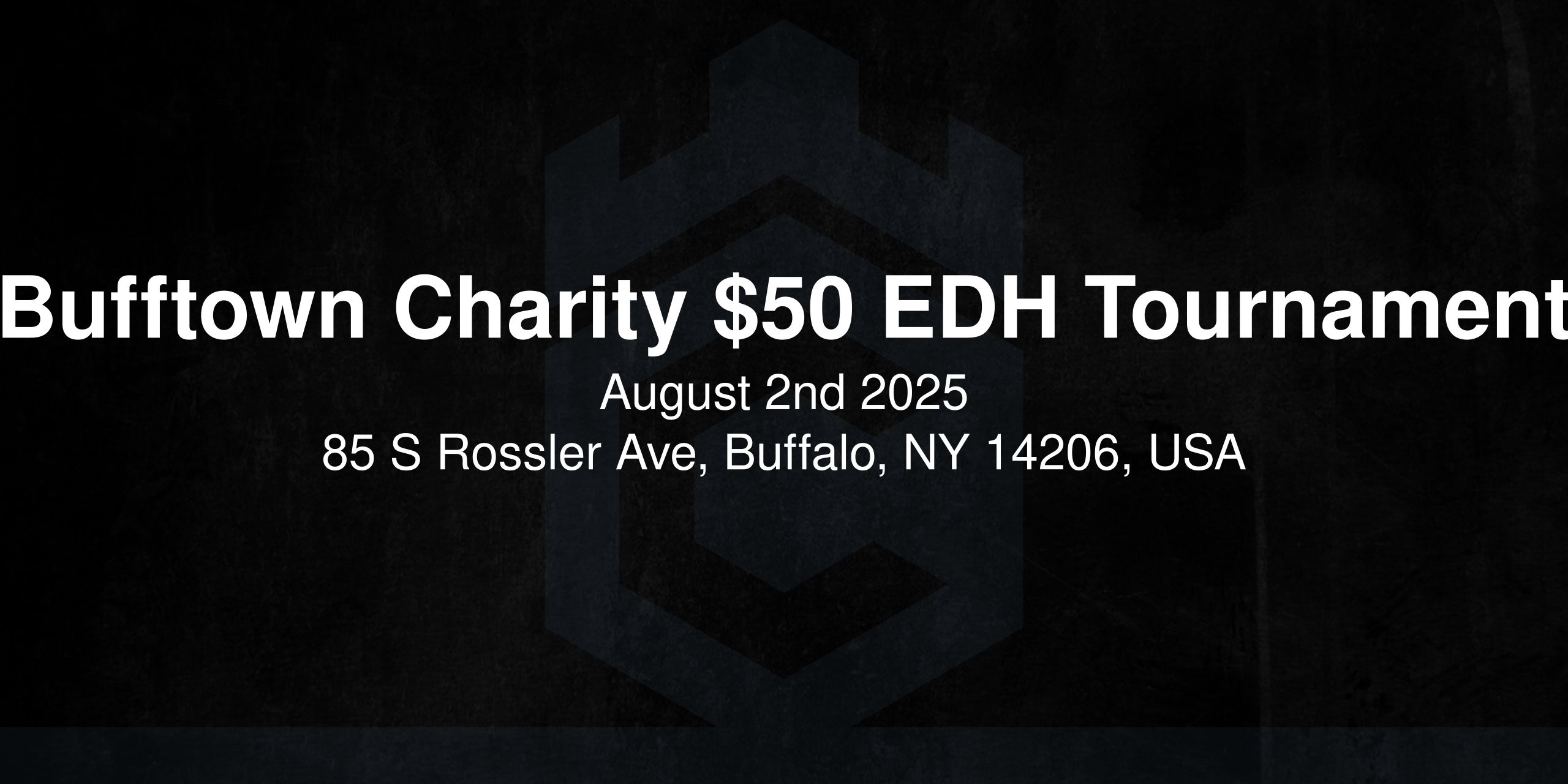 Bufftown Charity $50 Casual EDH Tournament