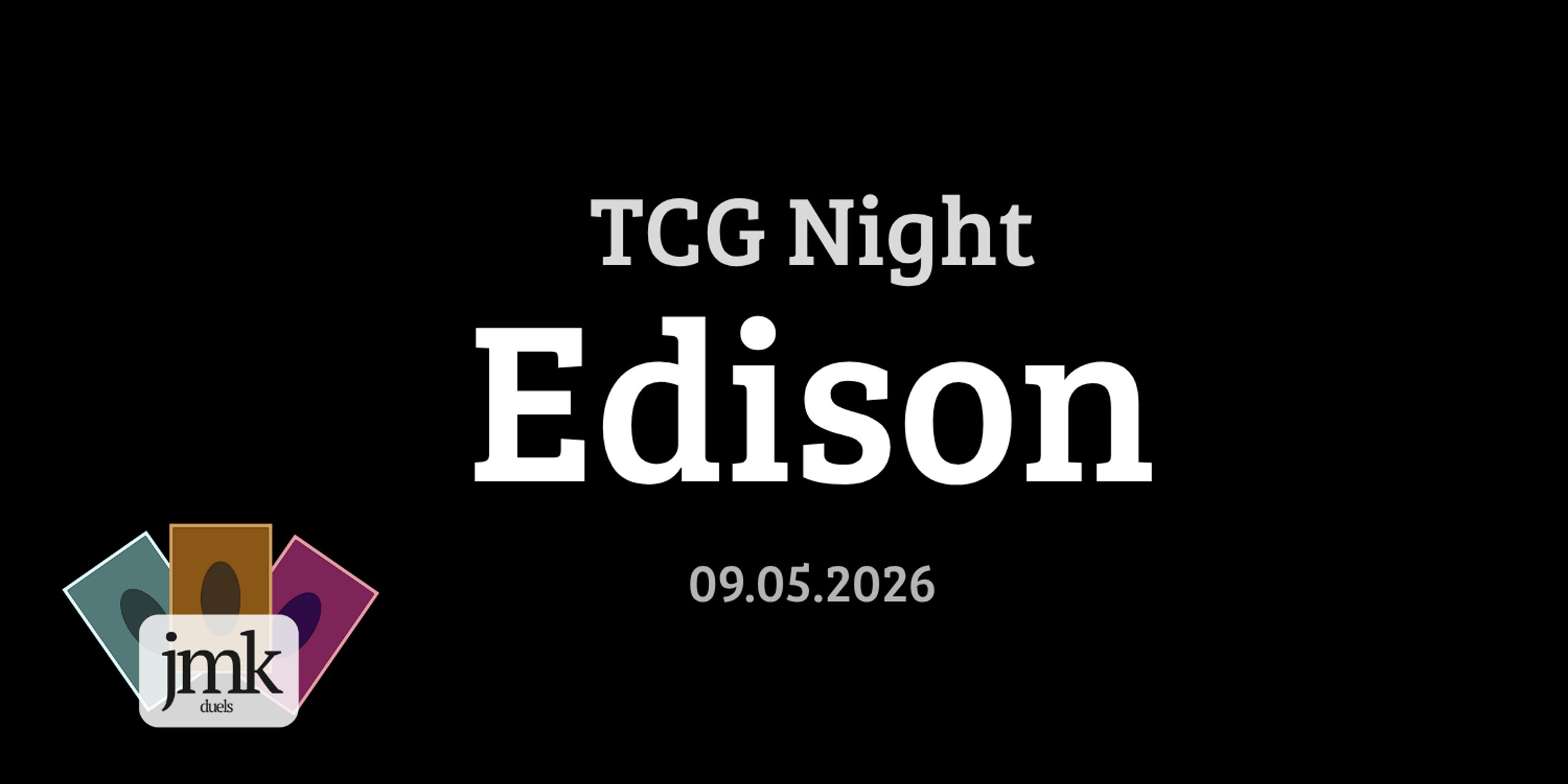 TCG Weekend - Edison