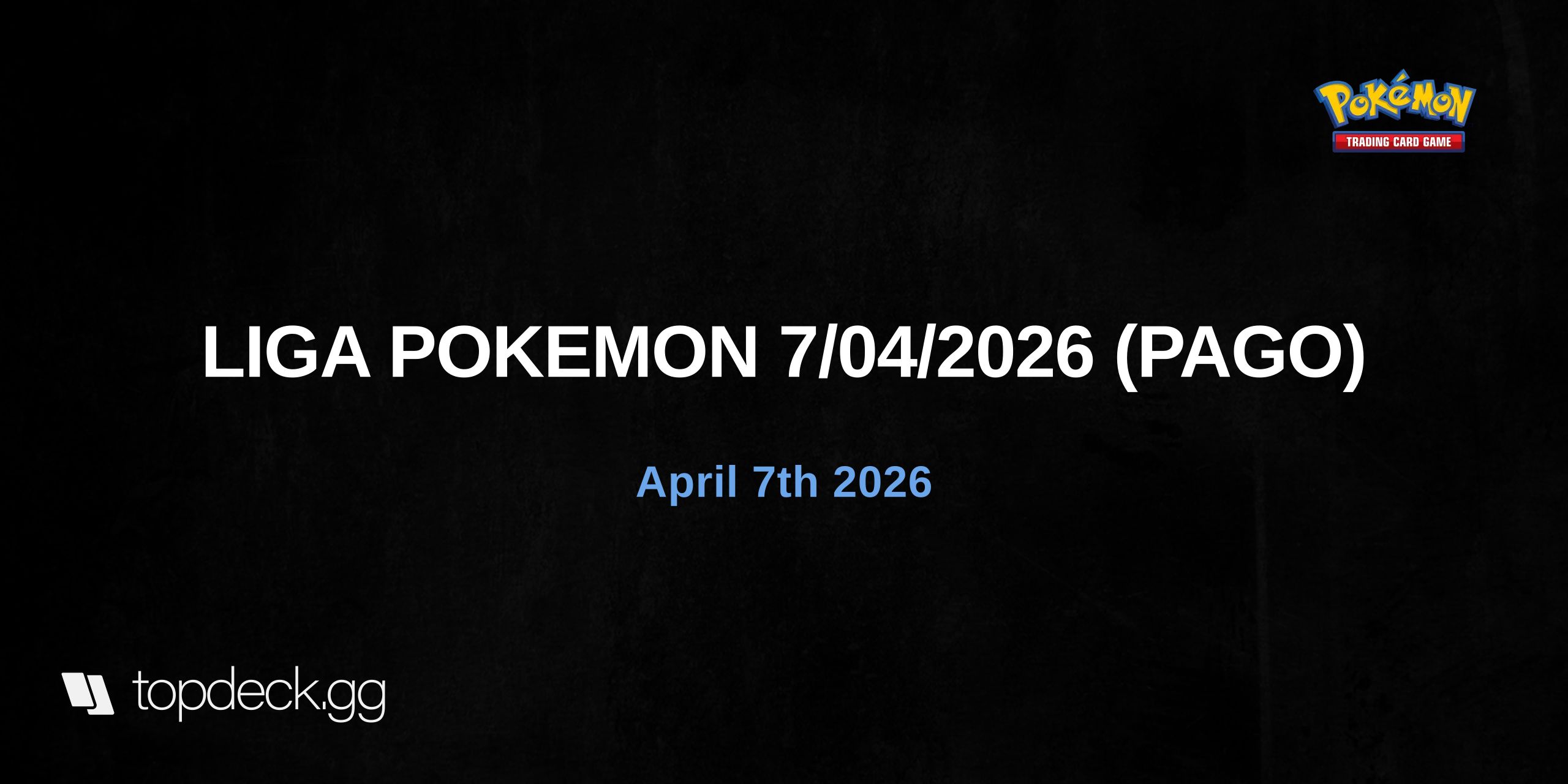 LIGA POKEMON 7/04/2026 (PAGO)