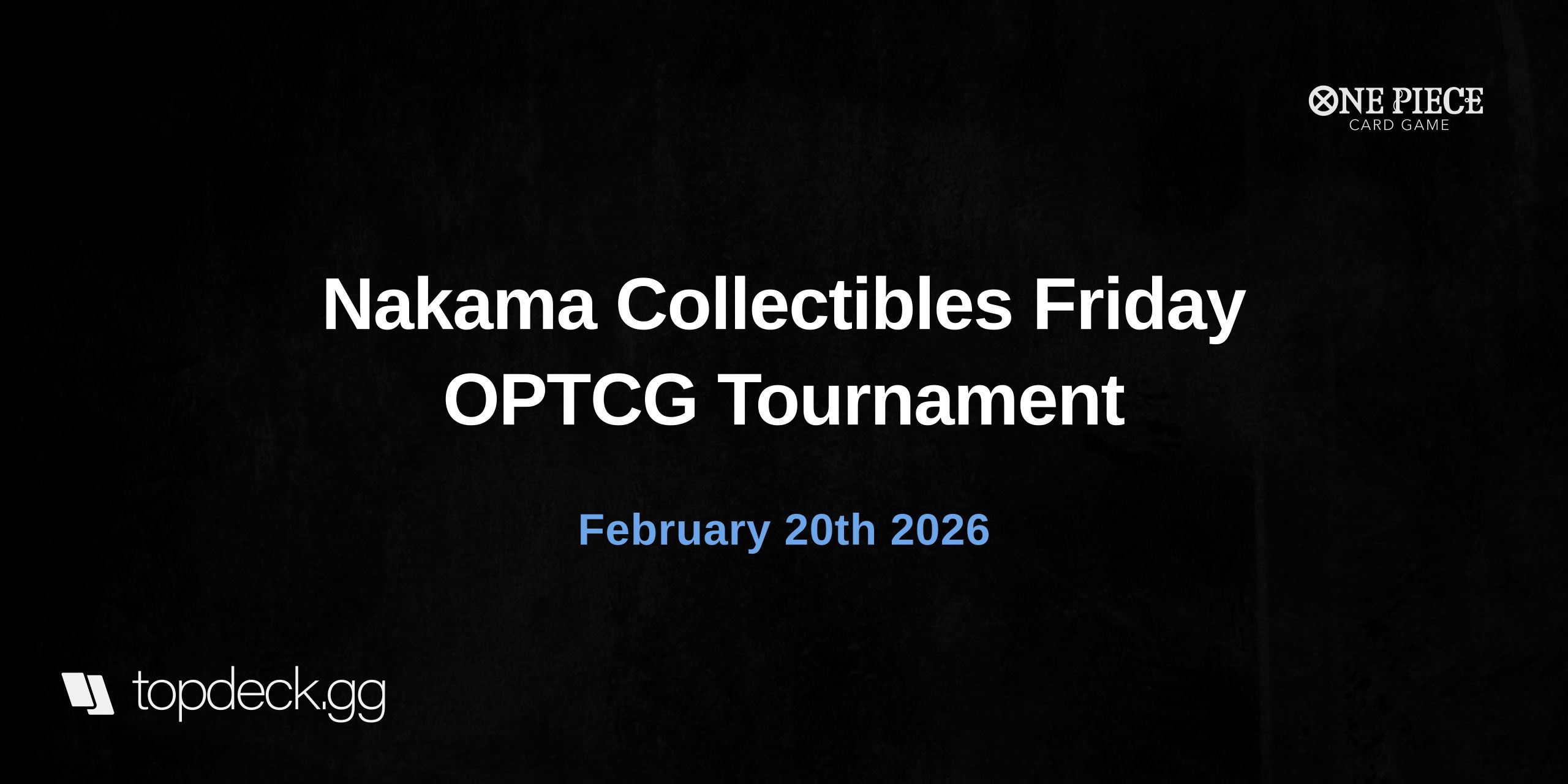 Nakama Collectibles Friday OPTCG Tournament