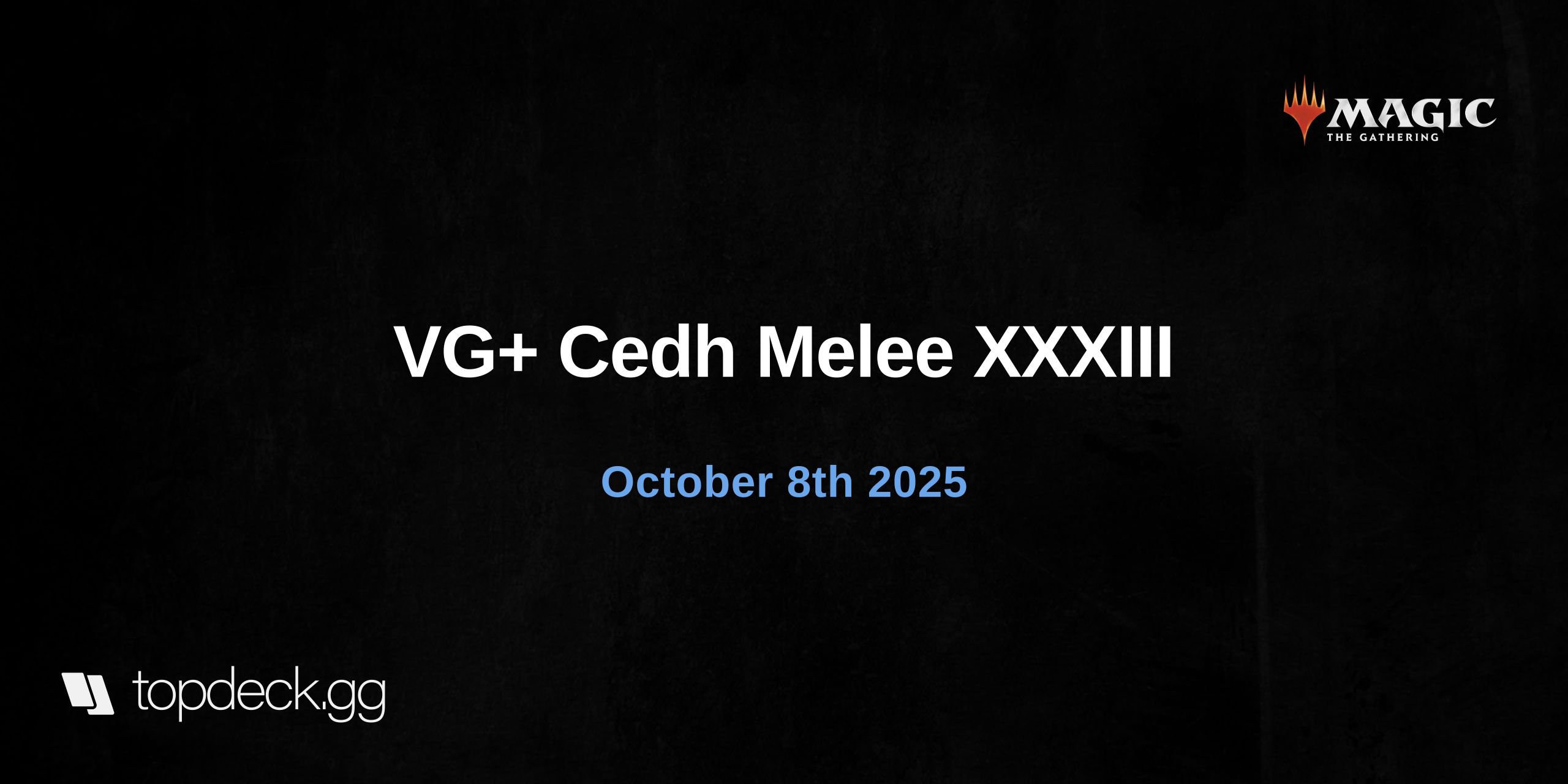 VG+ Cedh Melee XXXIII