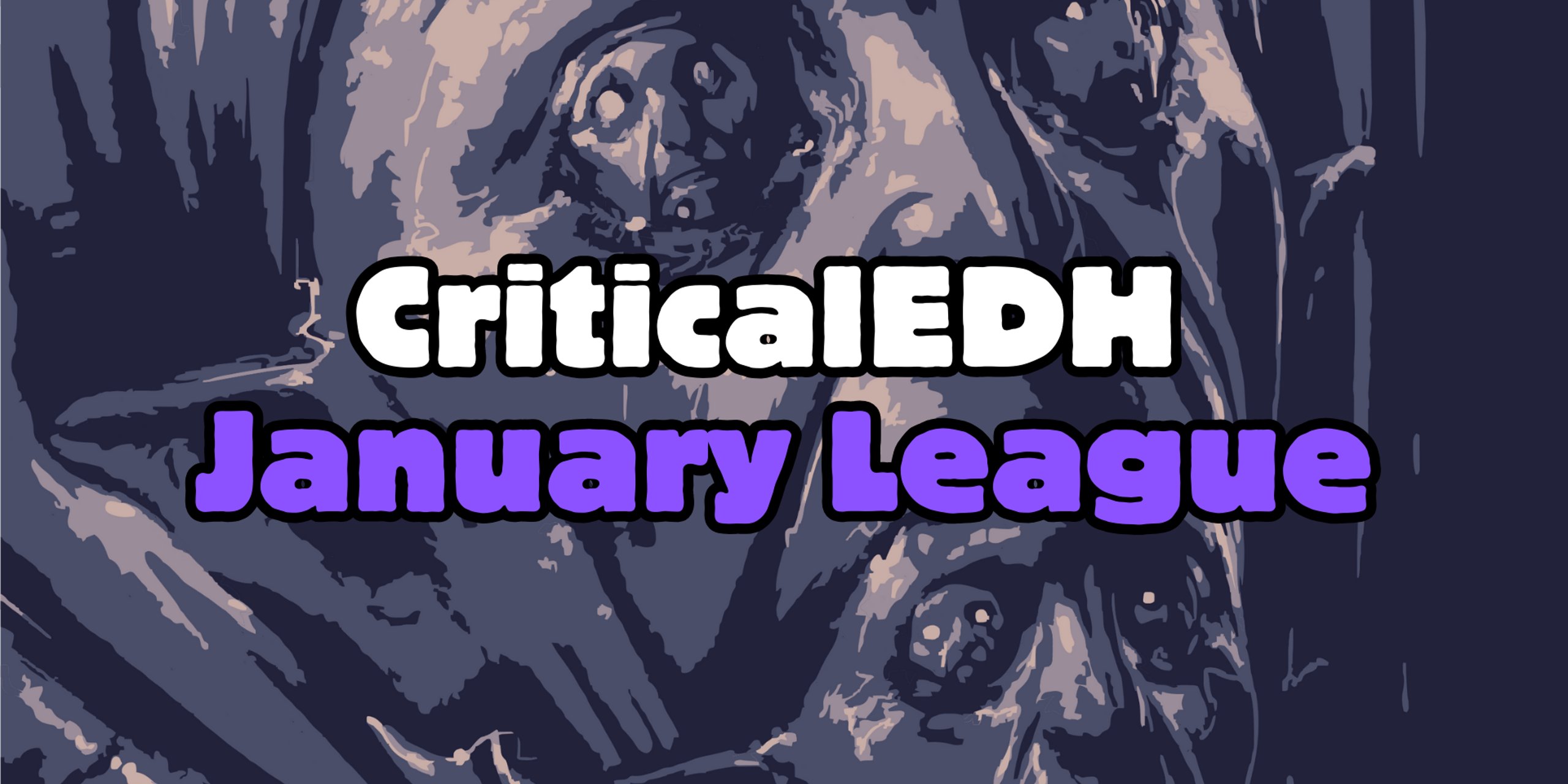 CriticalEDH January 2026 League