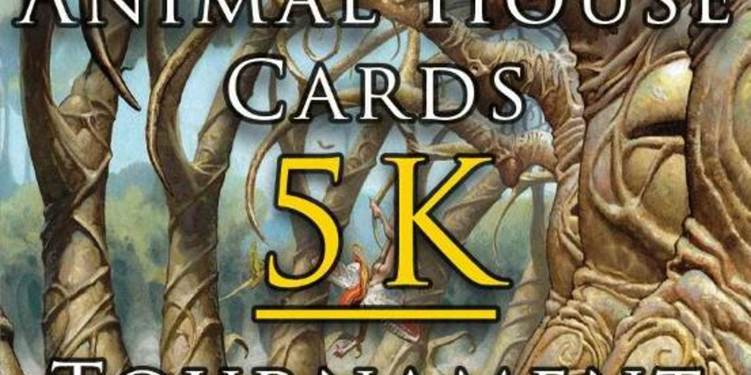 Animal House Cards 5K Tournament!