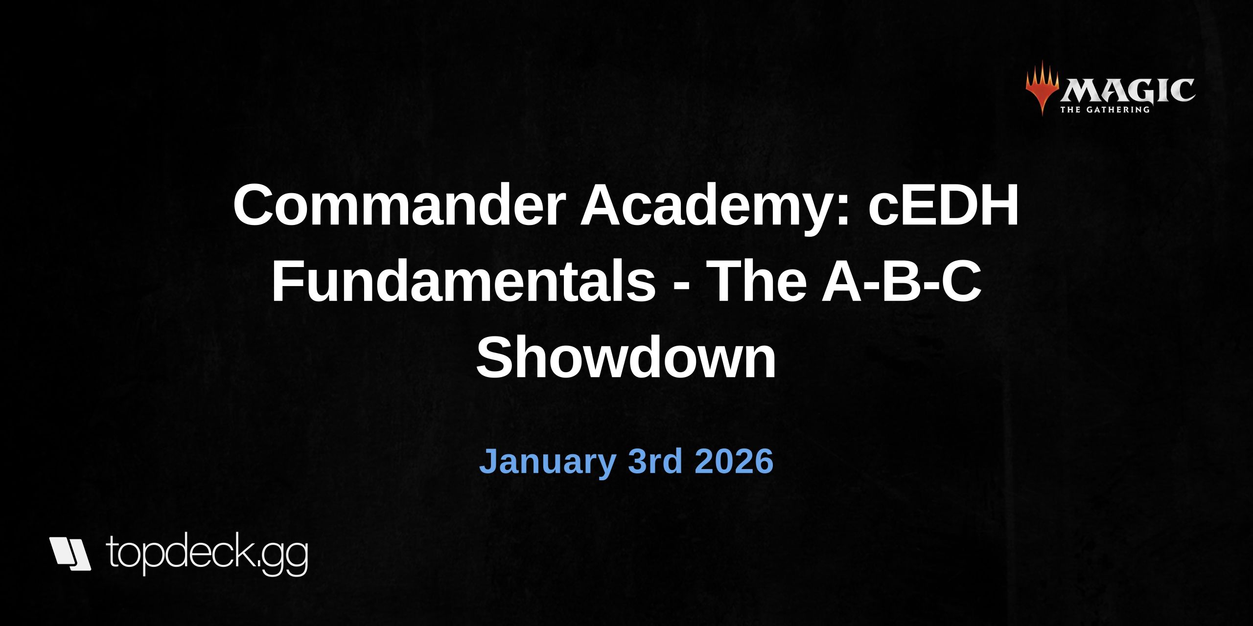 Commander Academy: cEDH Fundamentals - The A-B-C Showdown
