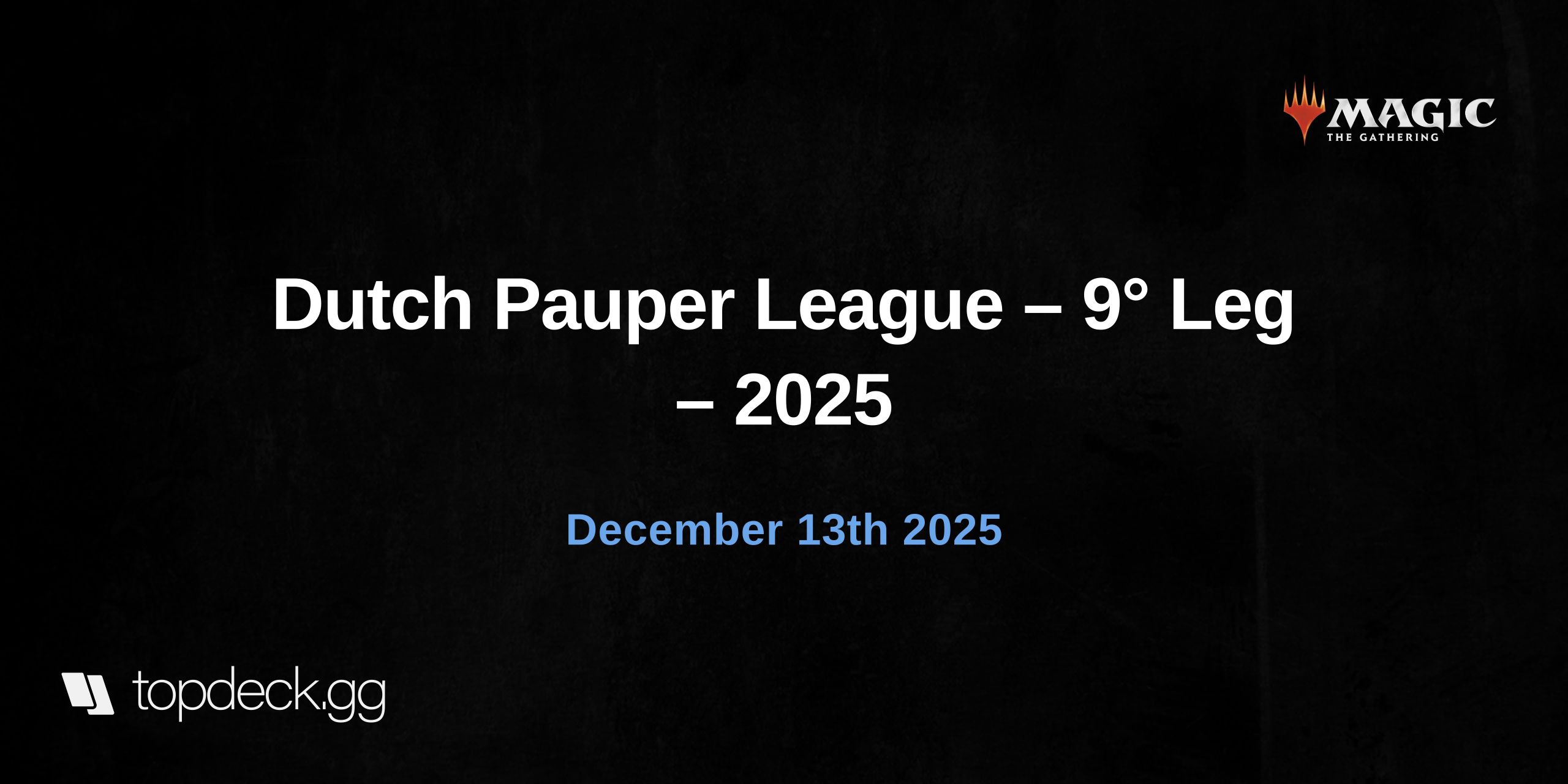 Dutch Pauper League – 9° Leg – 2025