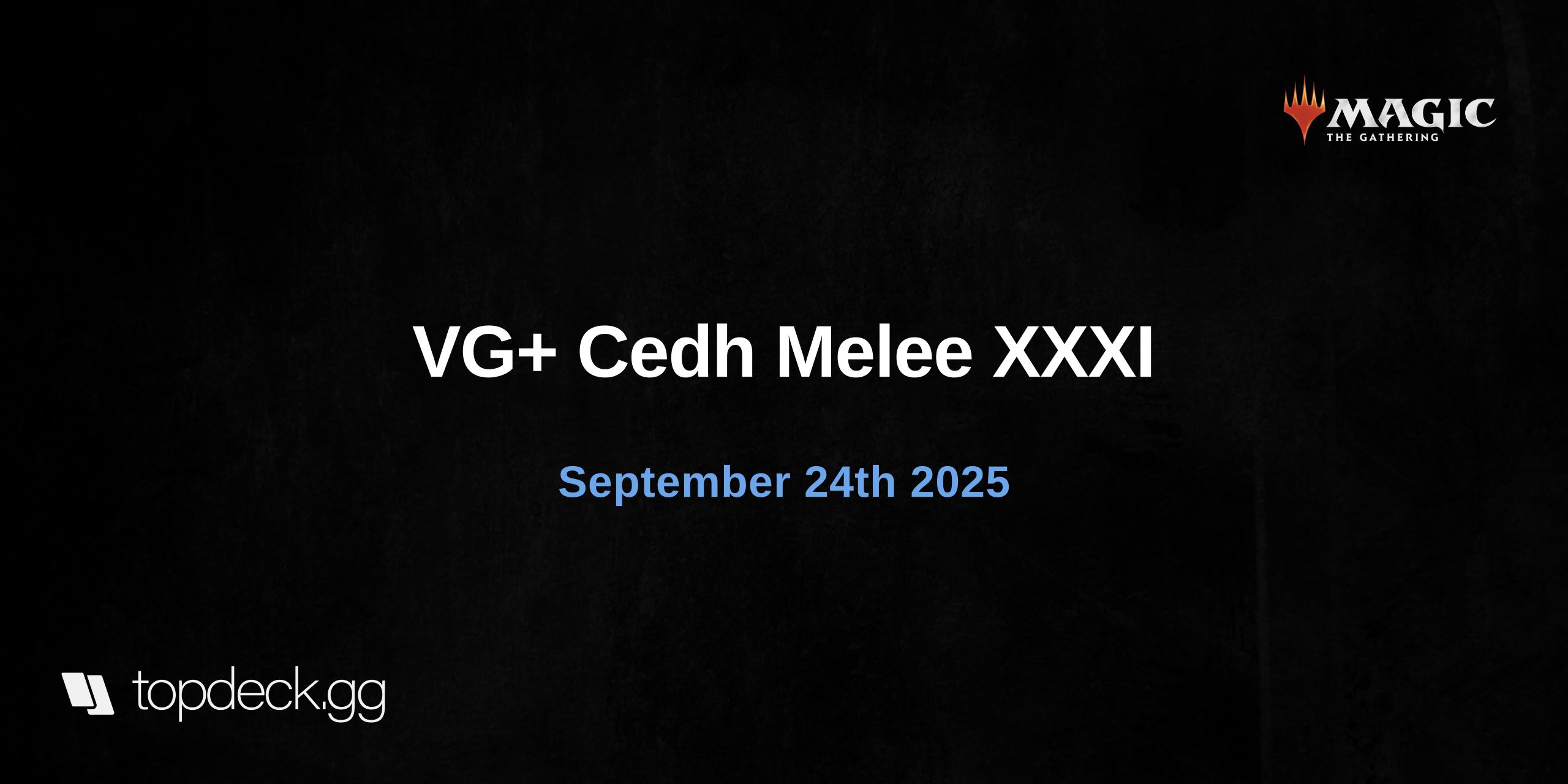 VG+ Cedh Melee XXXI