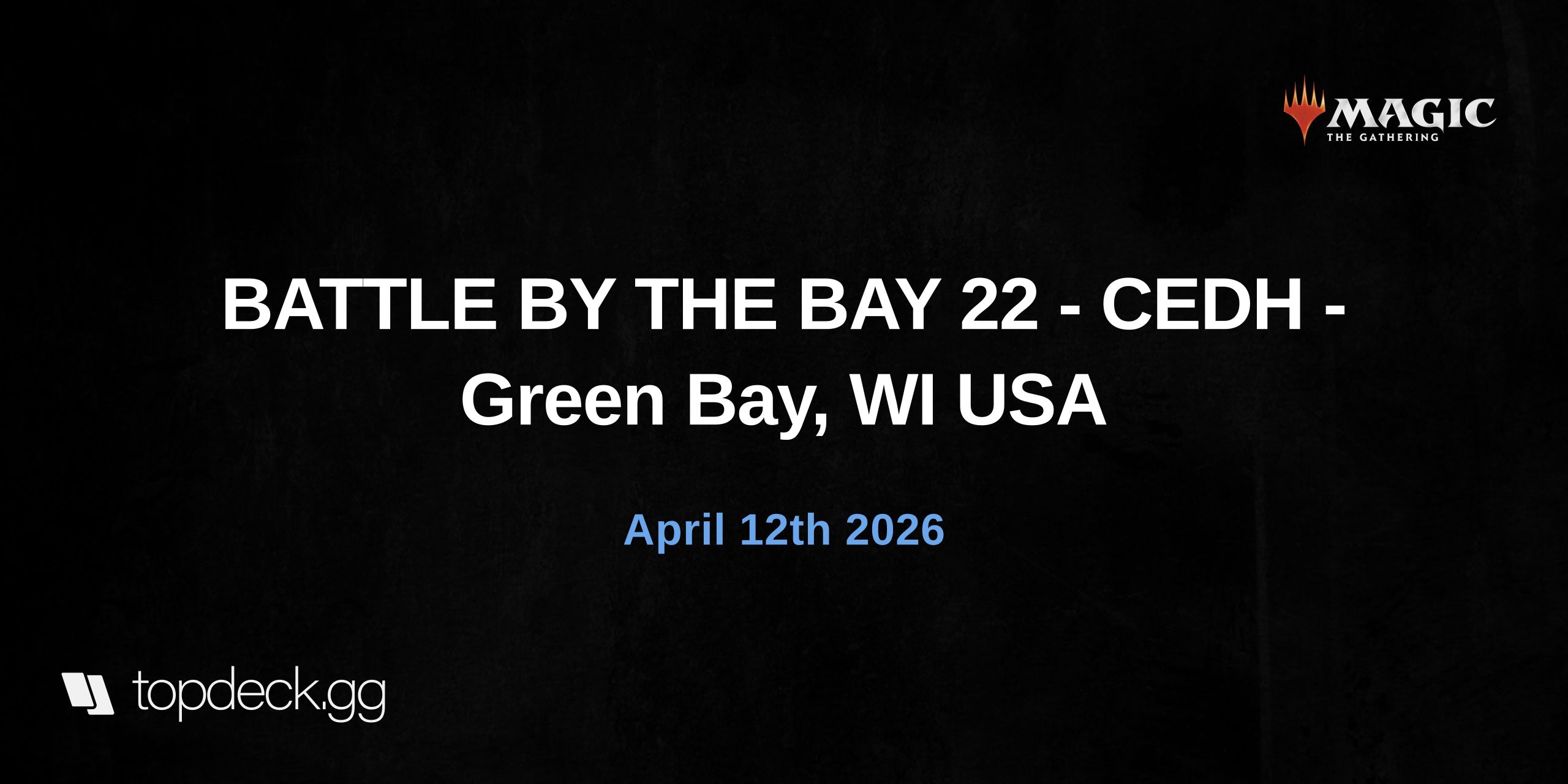 BATTLE BY THE BAY 22 - CEDH - Green Bay, WI USA