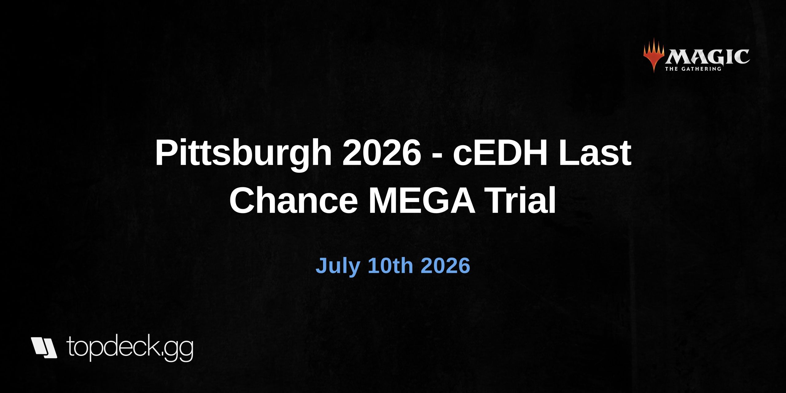 Pittsburgh 2026 - cEDH Last Chance MEGA Trial