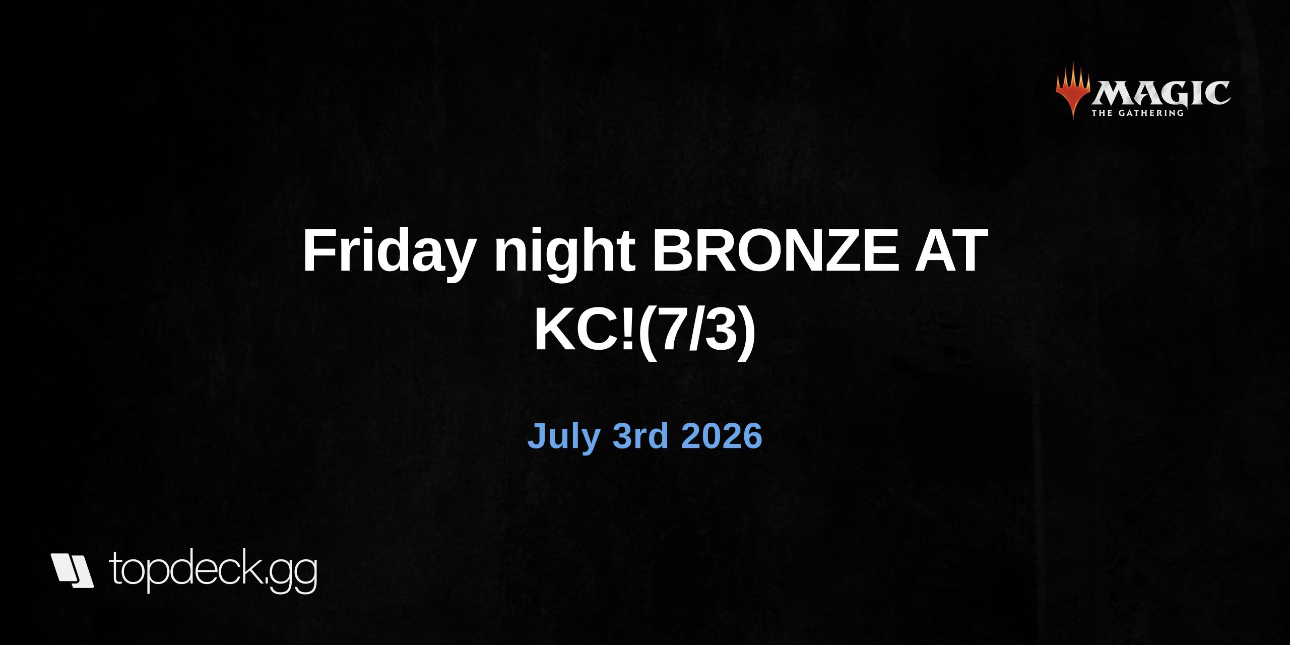 Friday night BRONZE AT KC!(7/3)
