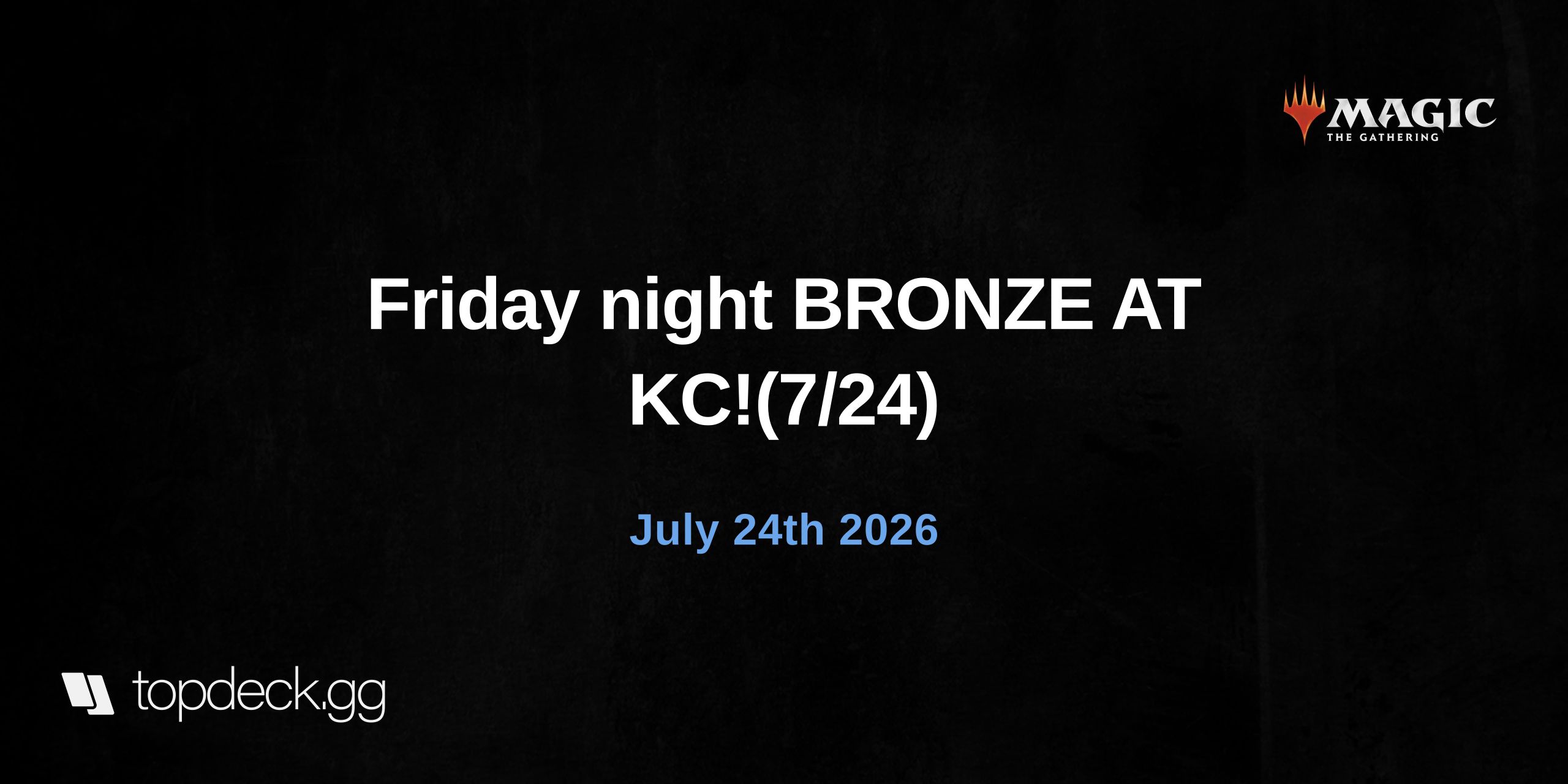 Friday night BRONZE AT KC!(7/24)