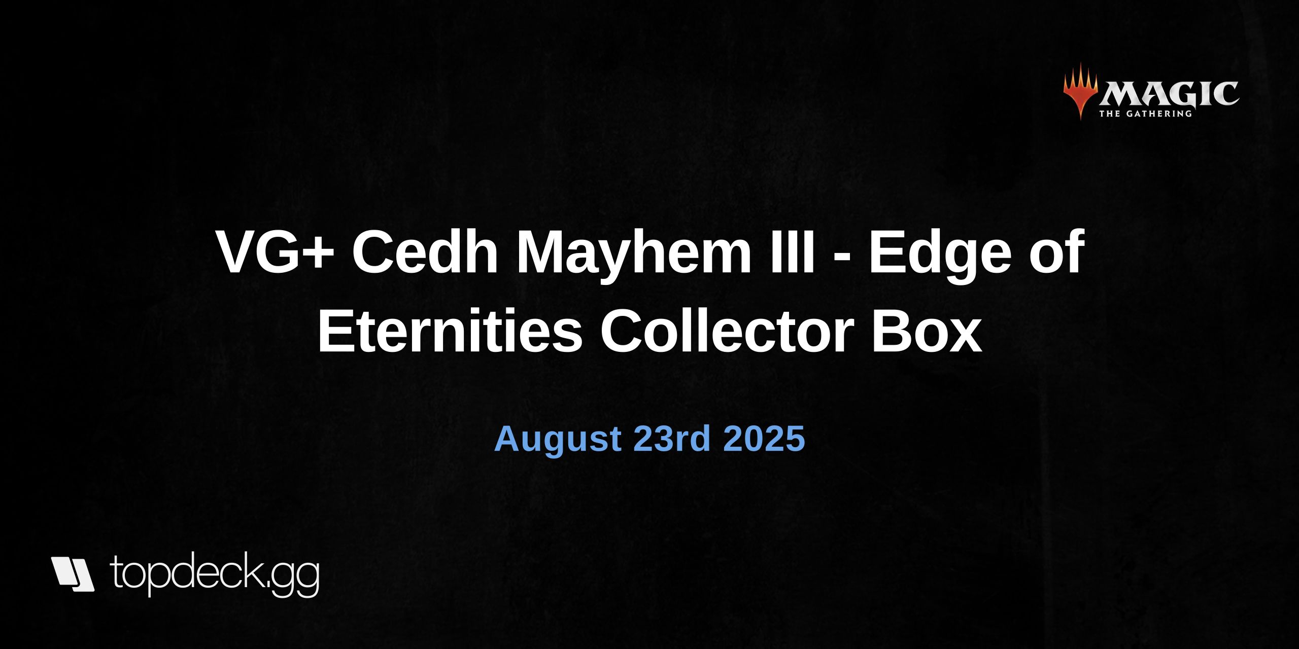 VG+ Cedh Mayhem III - Edge of Eternities Collector Box