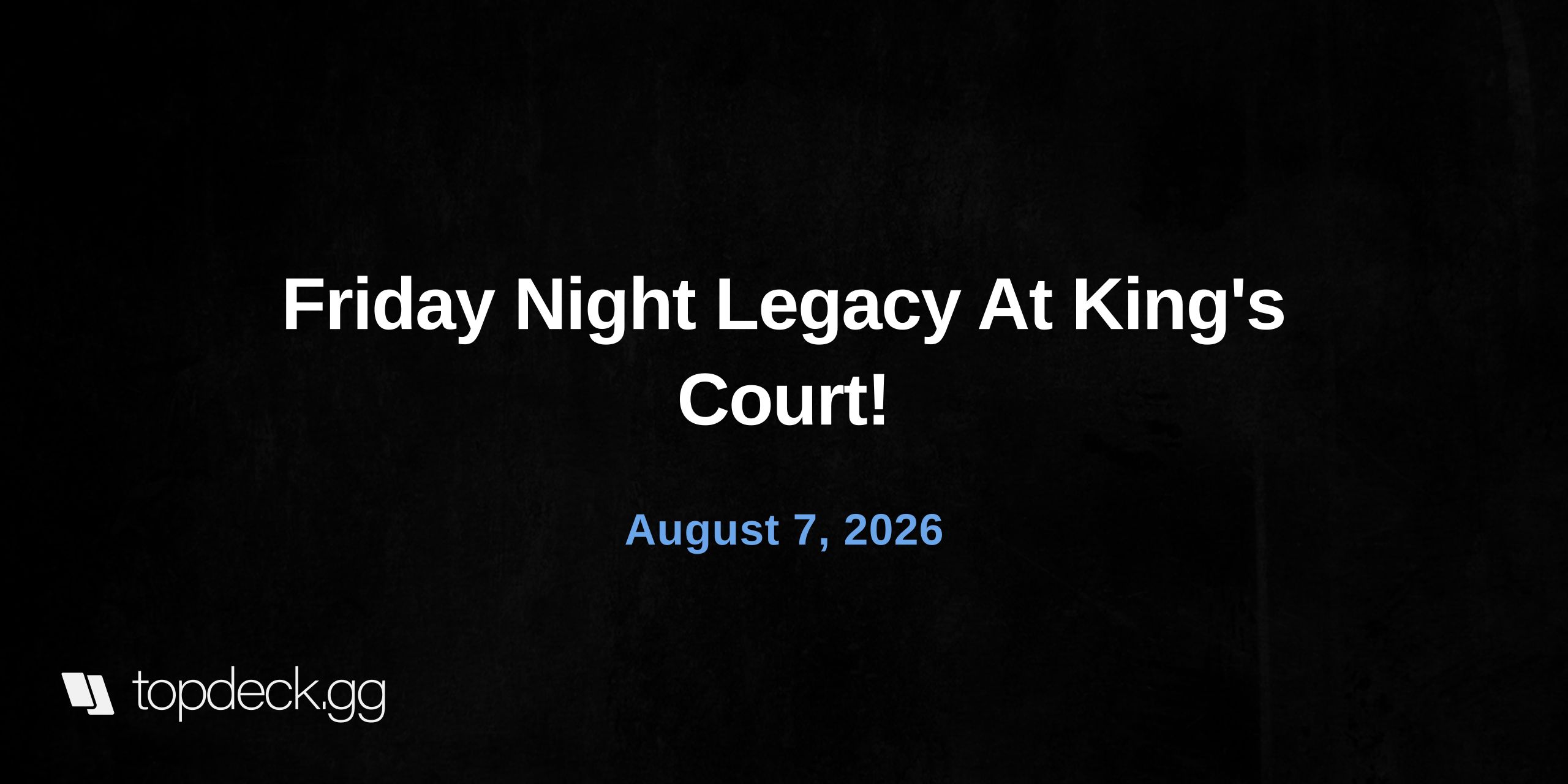 Friday Night Legacy At King's Court!