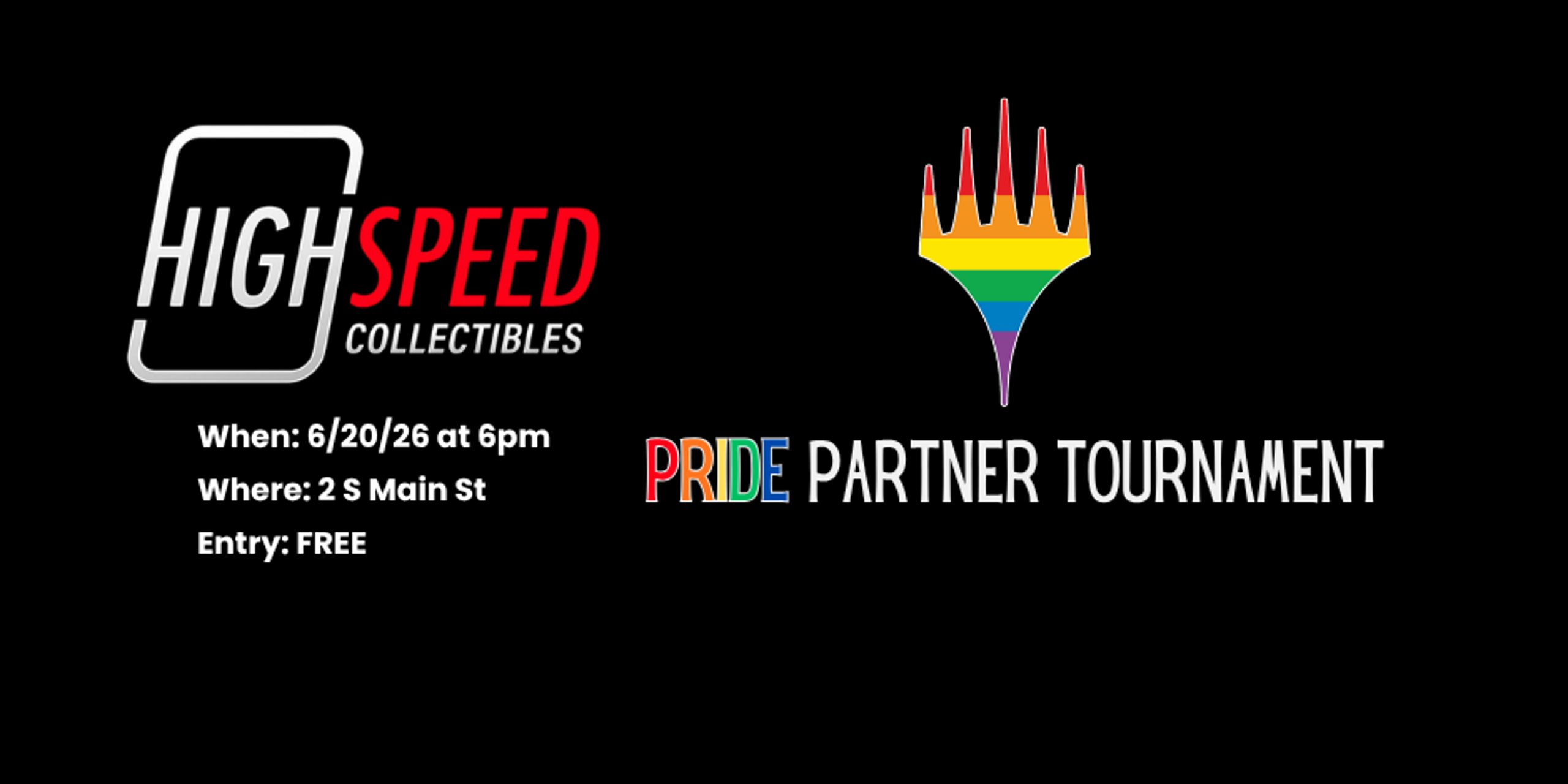 High Speed Collectibles - MTG Partner Pride Tournament