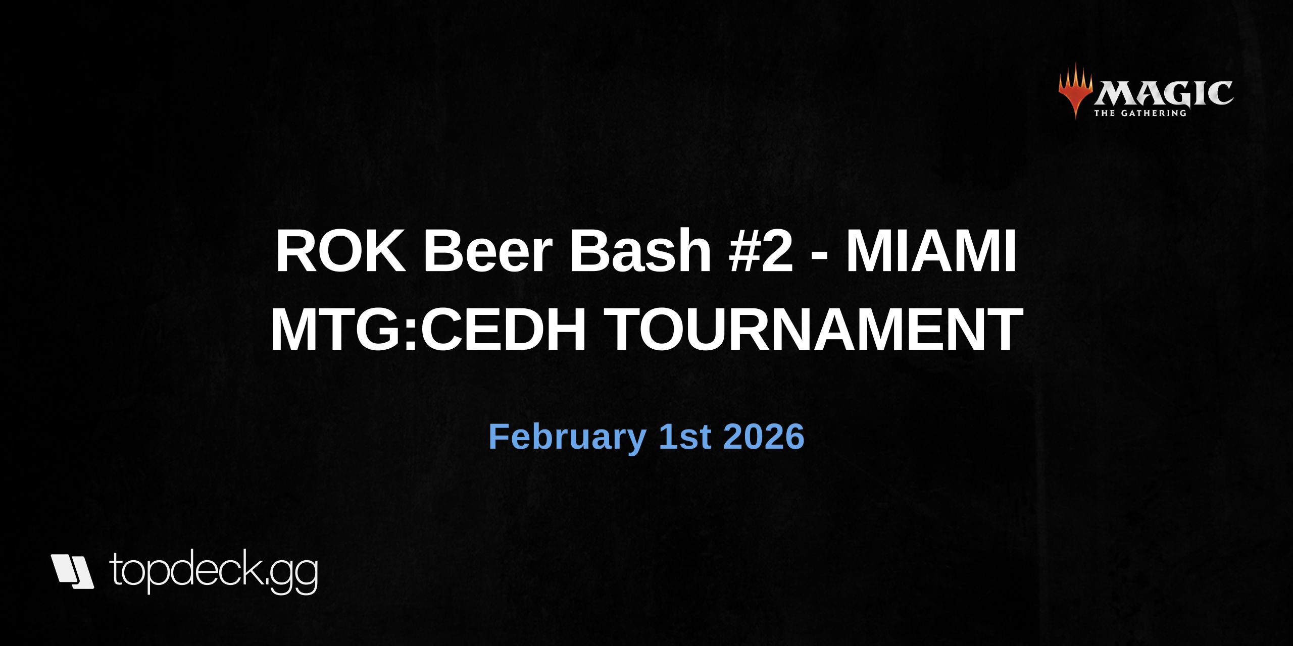 ROK Beer Bash #2 - MIAMI MTG:CEDH TOURNAMENT