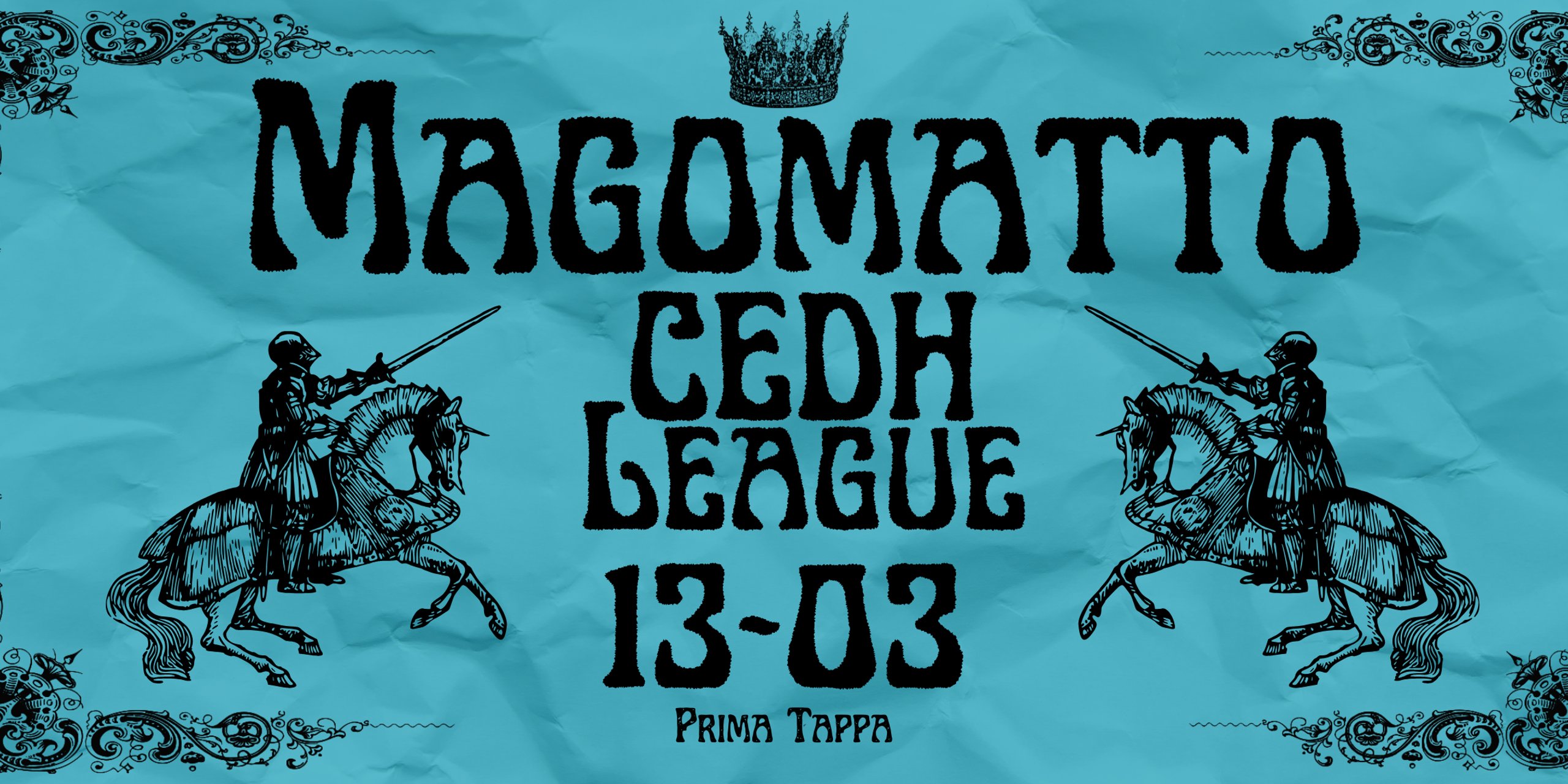 Magomatto 👑-CEDH League-👑 Tappa 1
