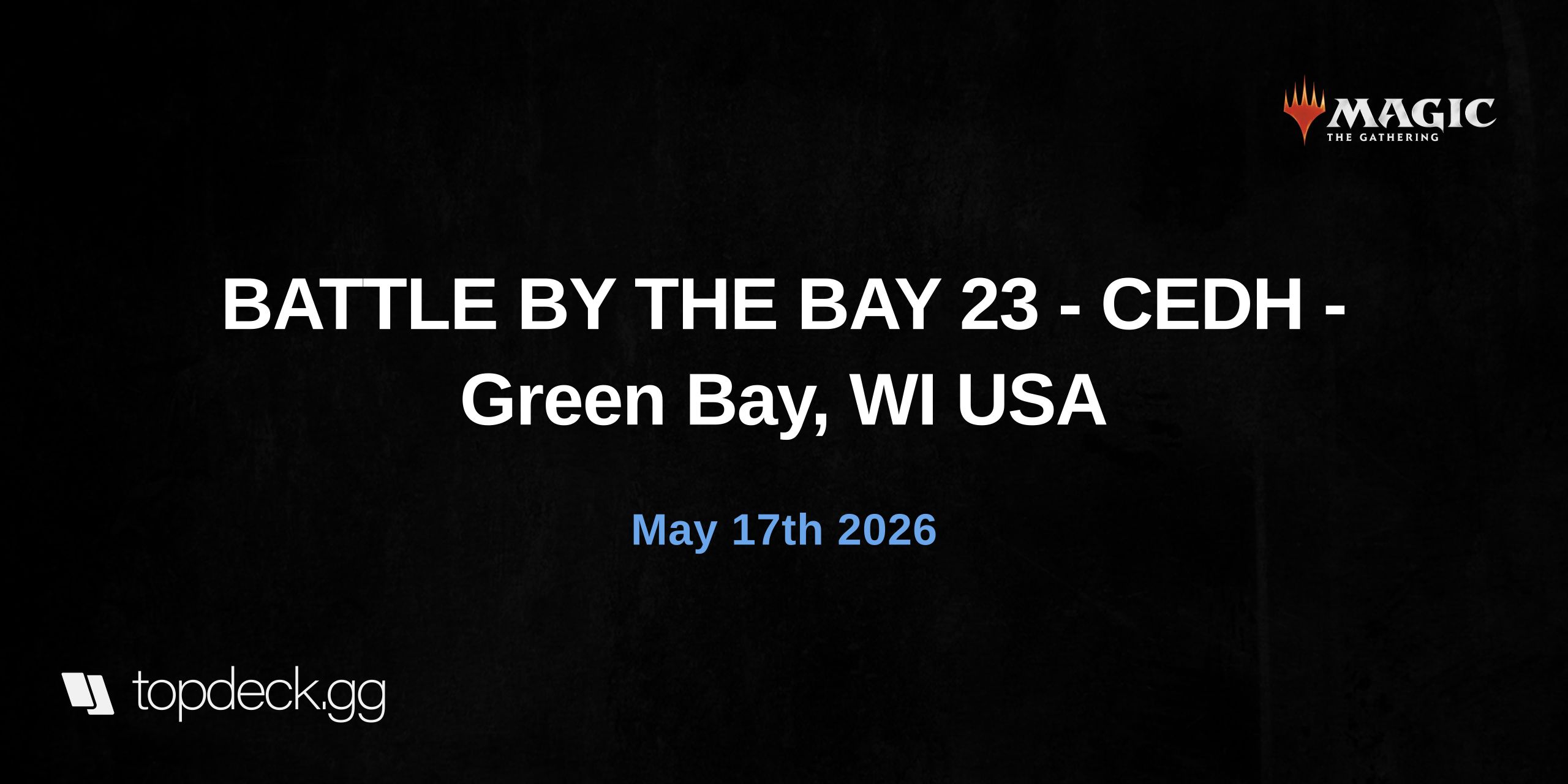 BATTLE BY THE BAY 23 - CEDH - Green Bay, WI USA