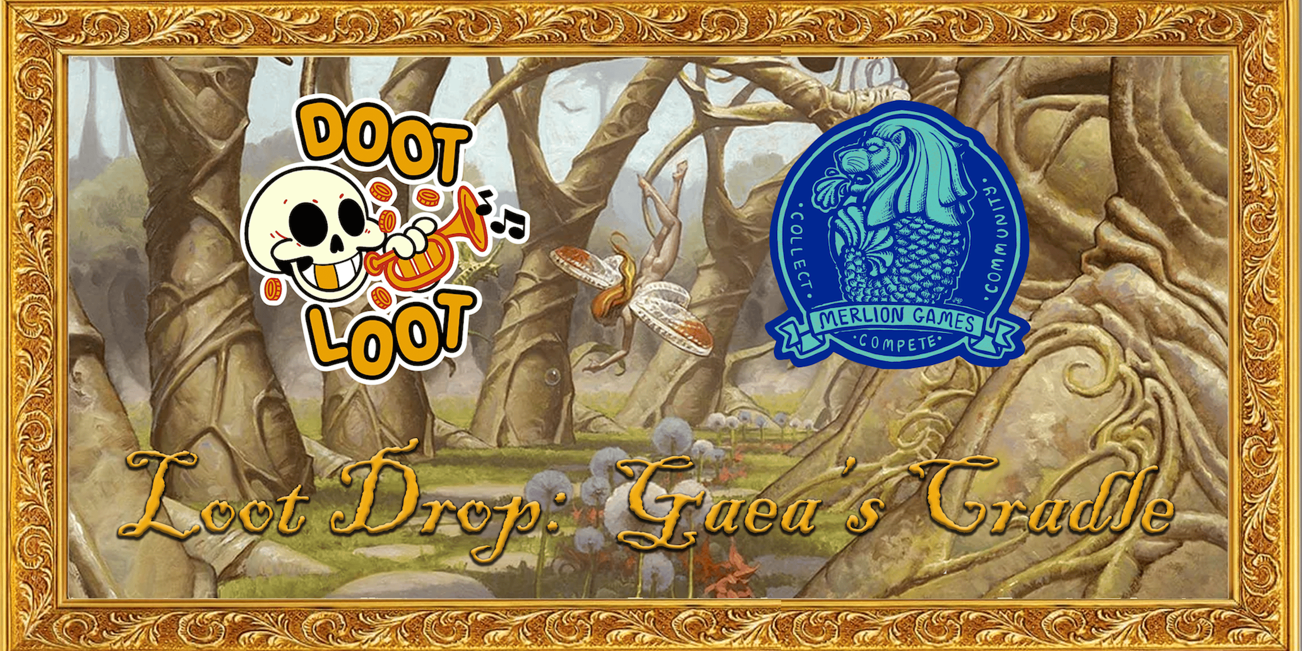 LootDrop#1: Gaea's Cradle Presented By DootLoot!
