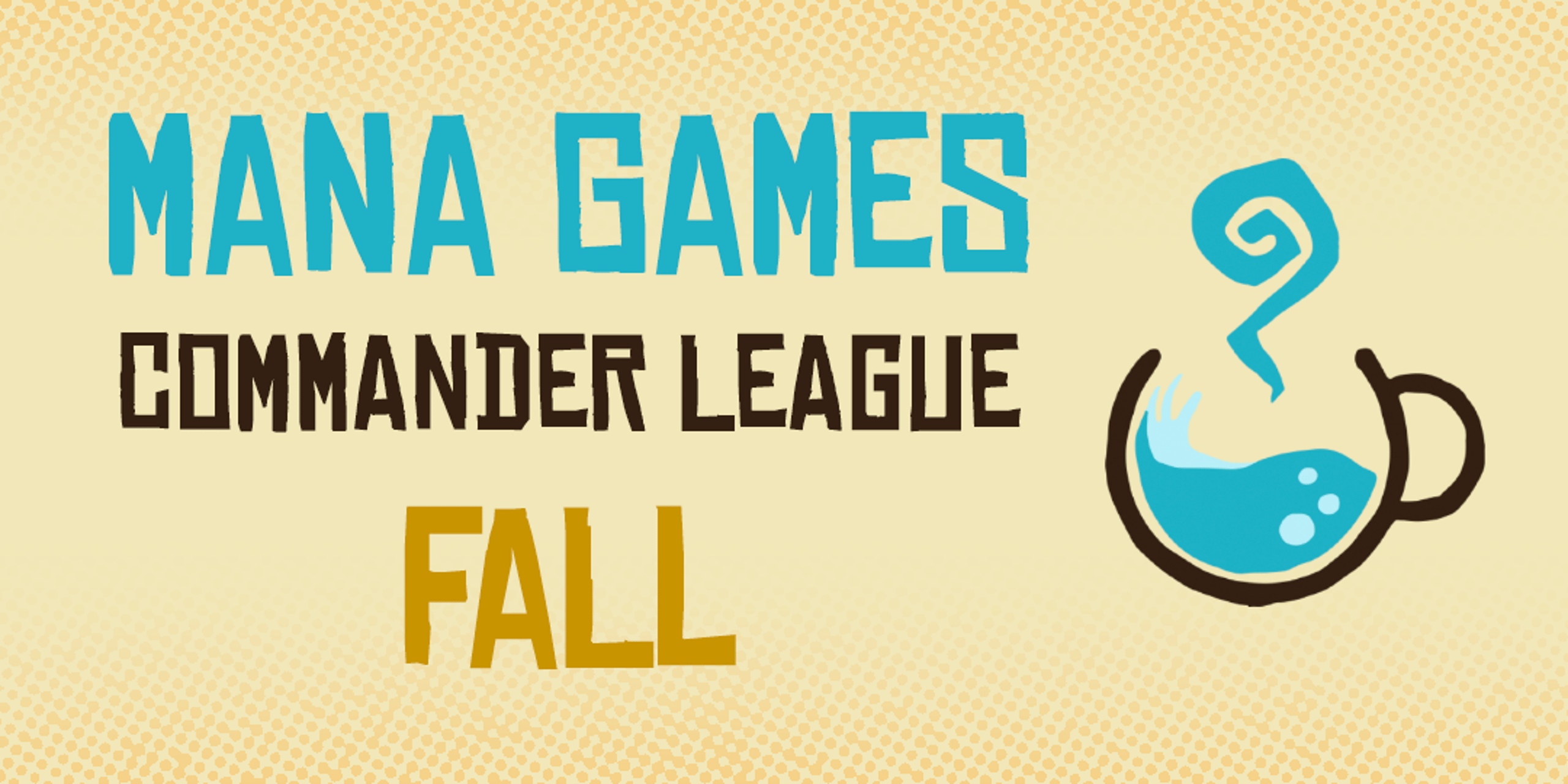 Mana Games Commander League: Fall
