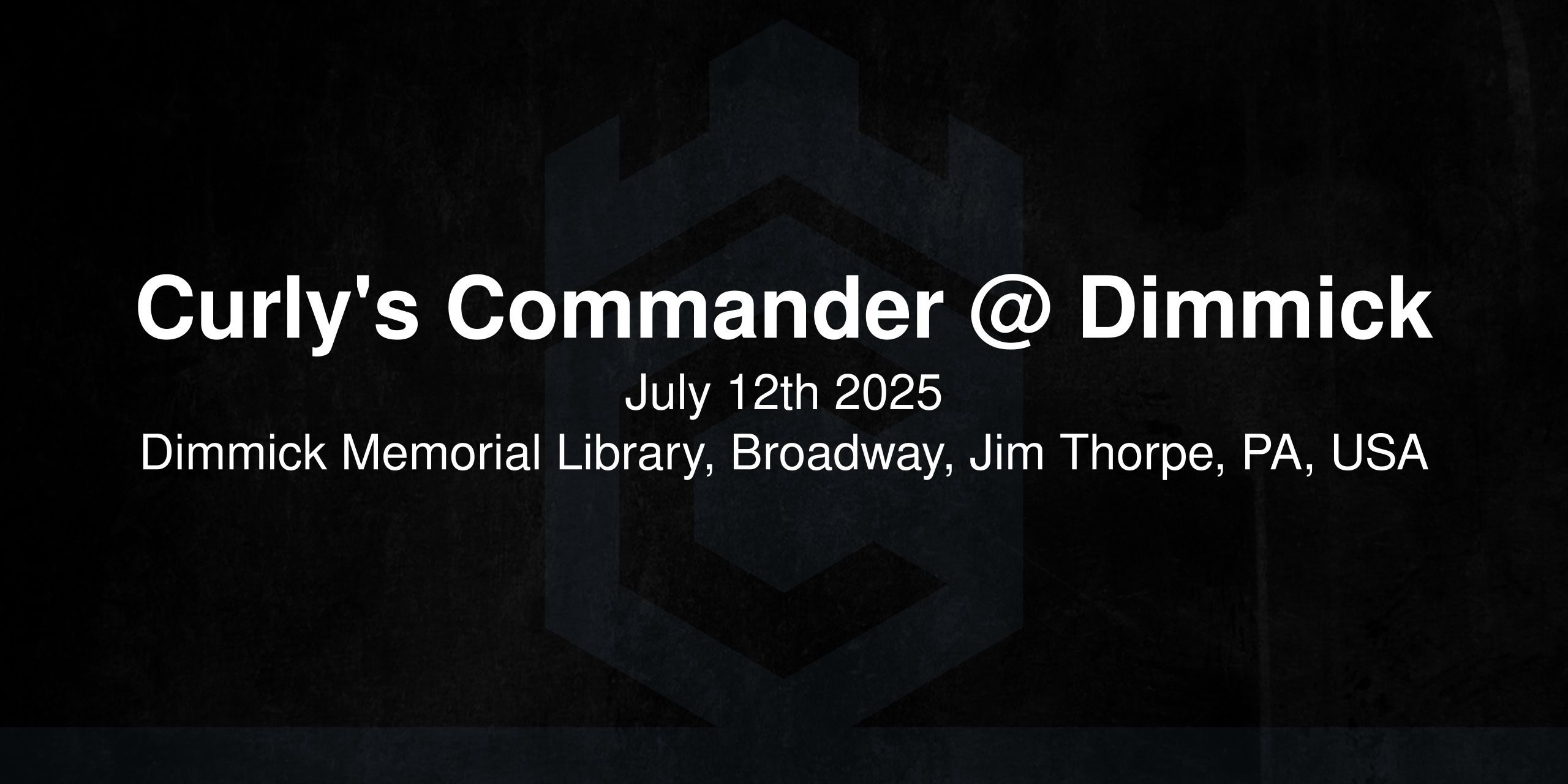 Curly's Commander @ Dimmick