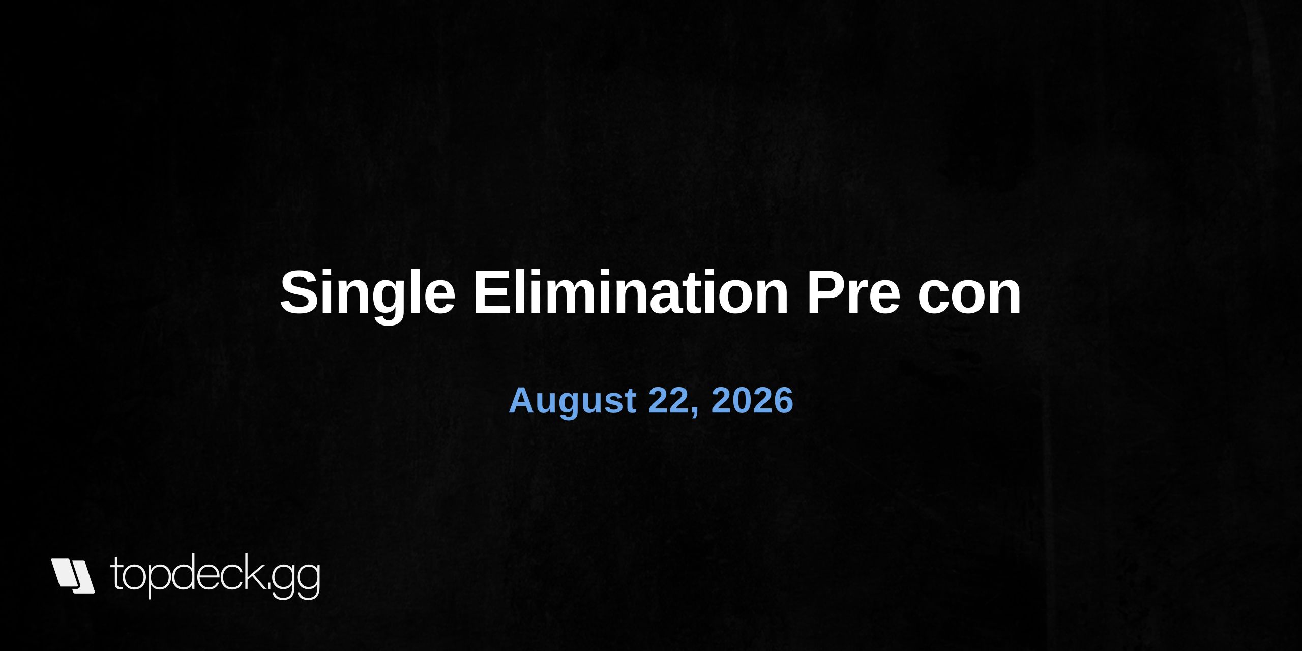 Single Elimination Pre con