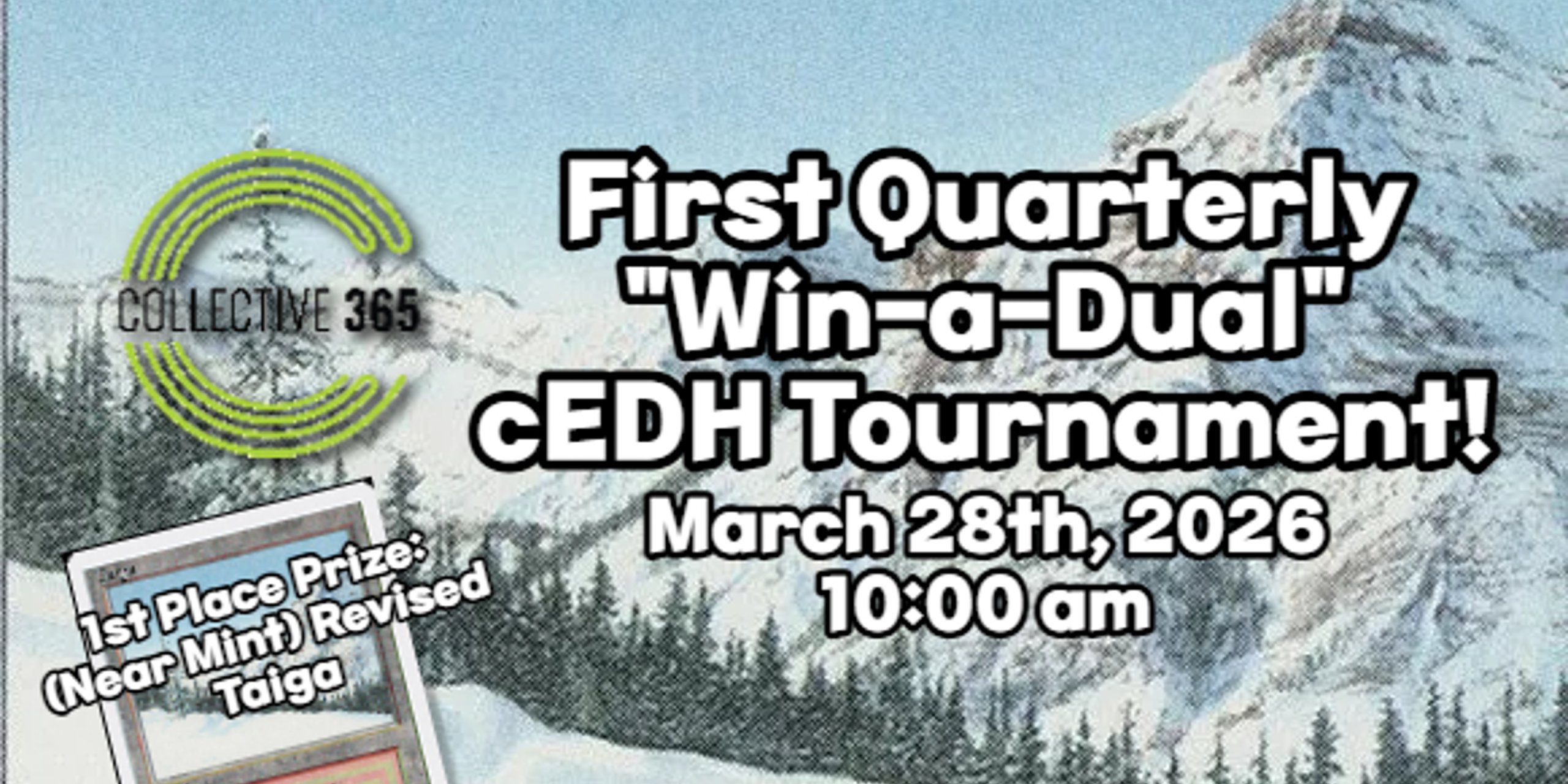Collective 365 - Quarterly cEDH "Win-a-Dual" Event