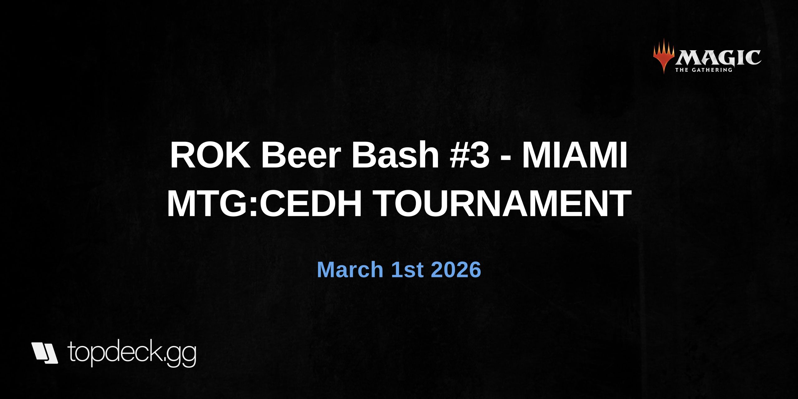 ROK Beer Bash #3 - MIAMI - CEDH(BRACKET 5) TOURNAMENT