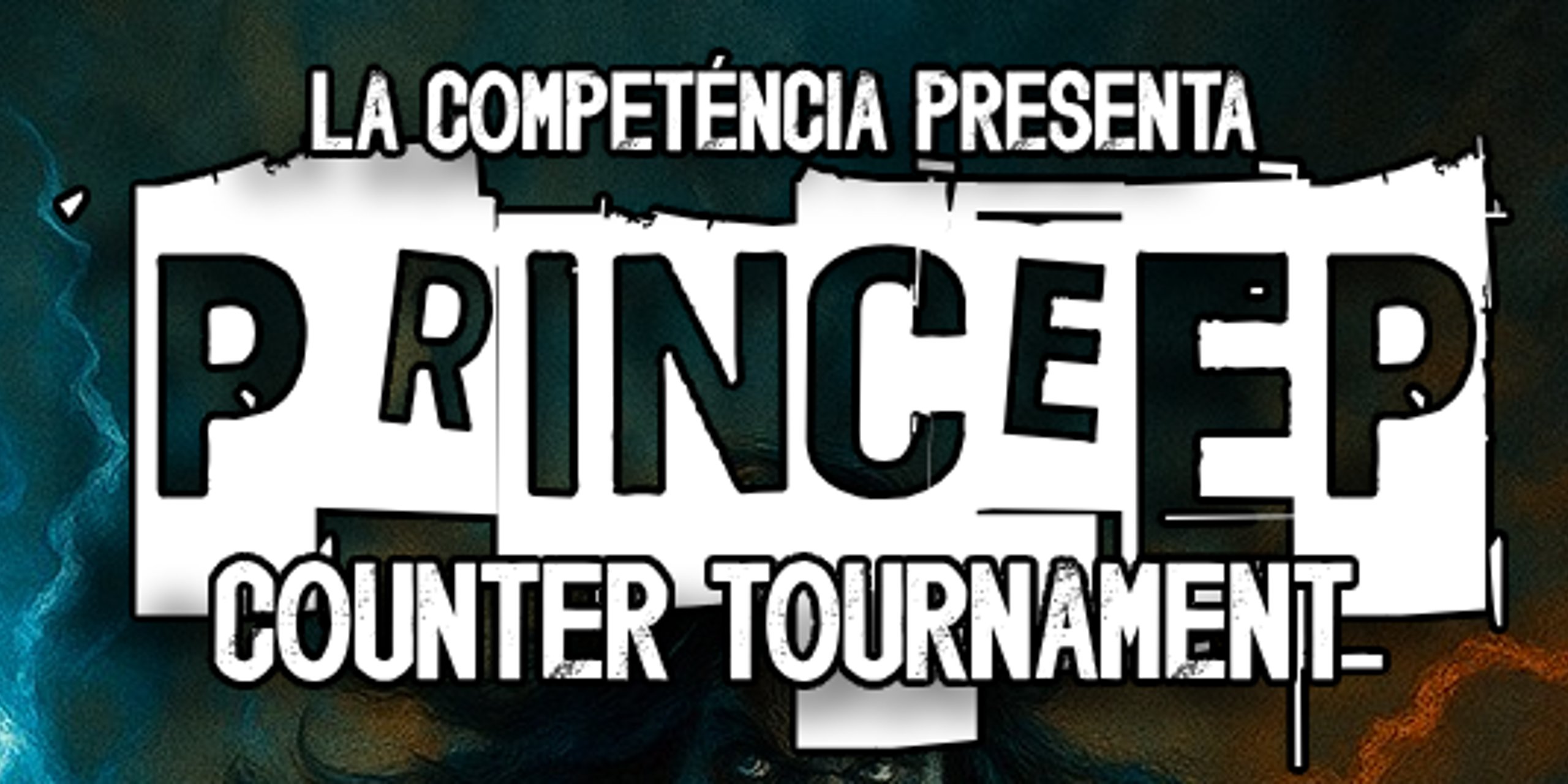PRINCEEP Counter Tournament | Circuito invitacional de cEDH España | La Competència