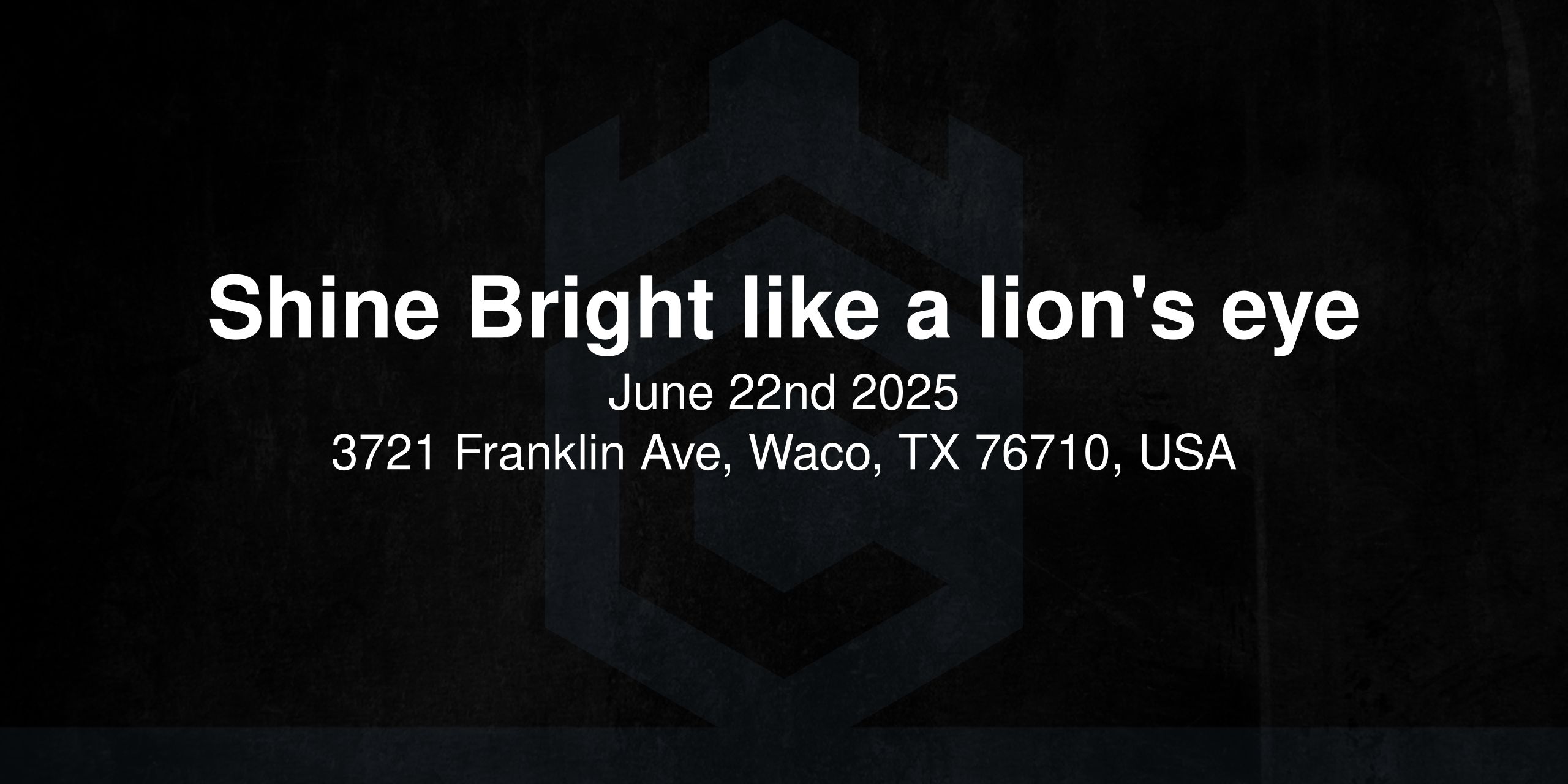 Shine Bright like a lion's eye