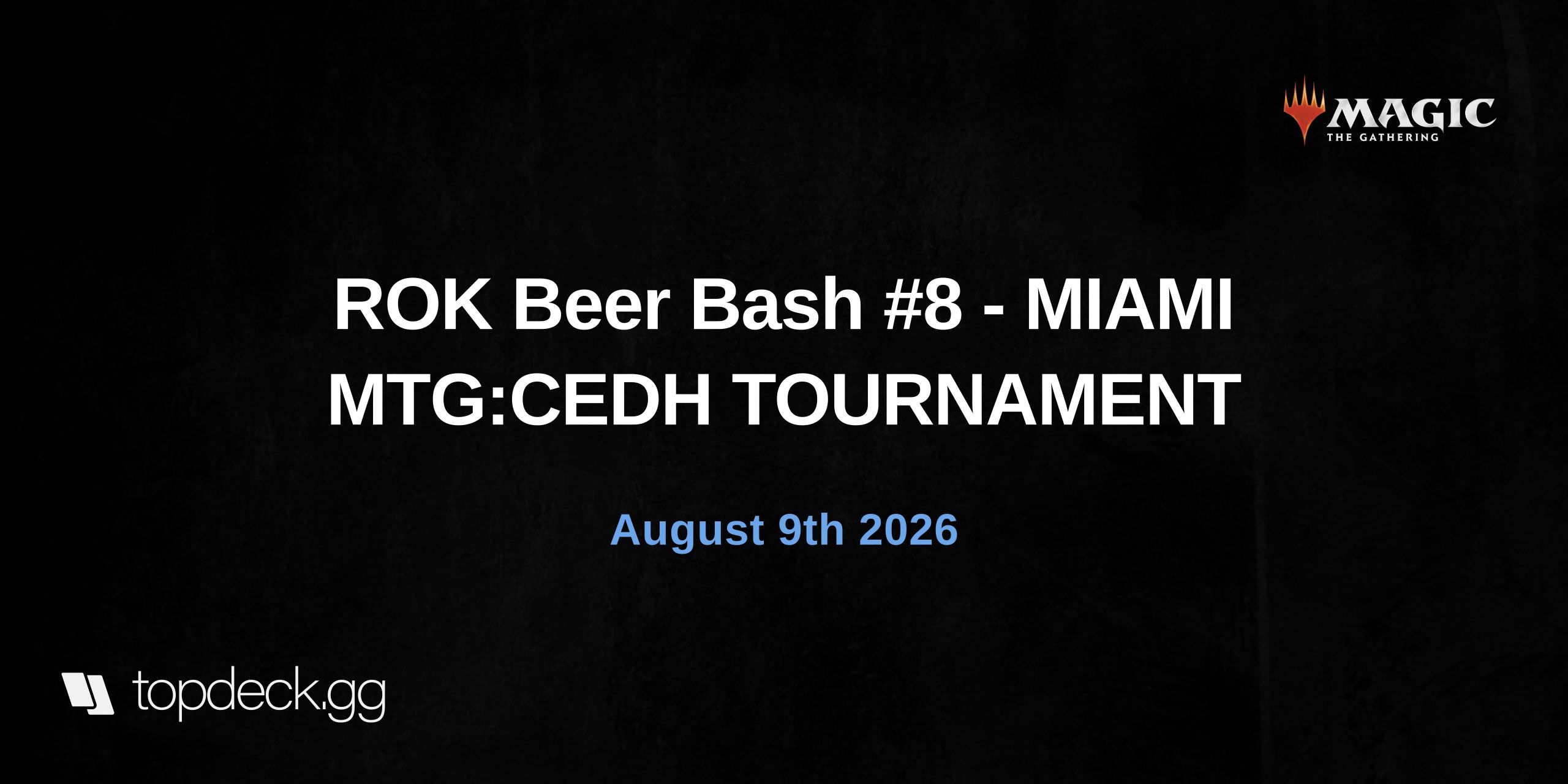 ROK Beer Bash #8 - MIAMI MTG:CEDH TOURNAMENT