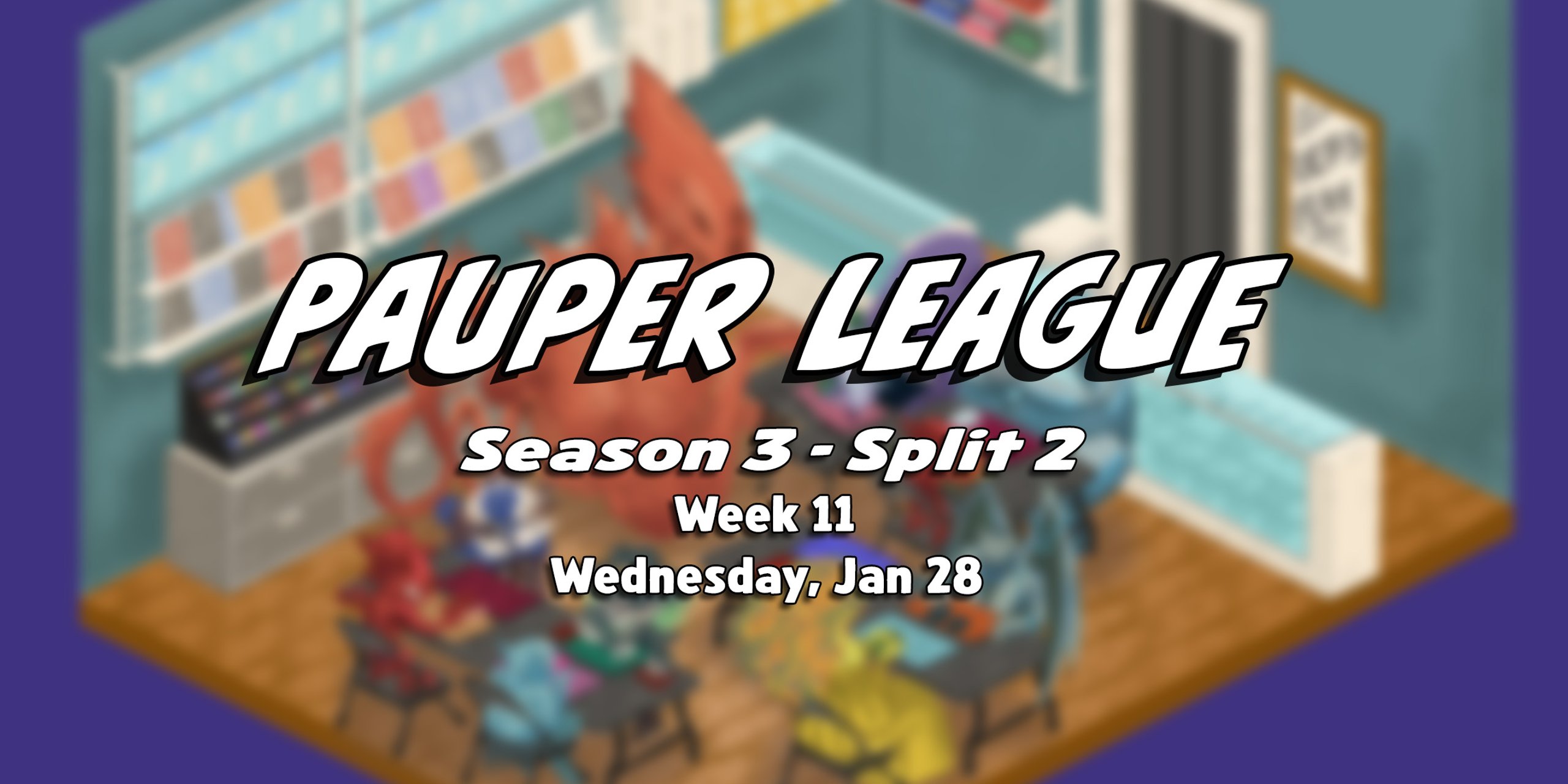 Pauper League Season 3 - Week 11