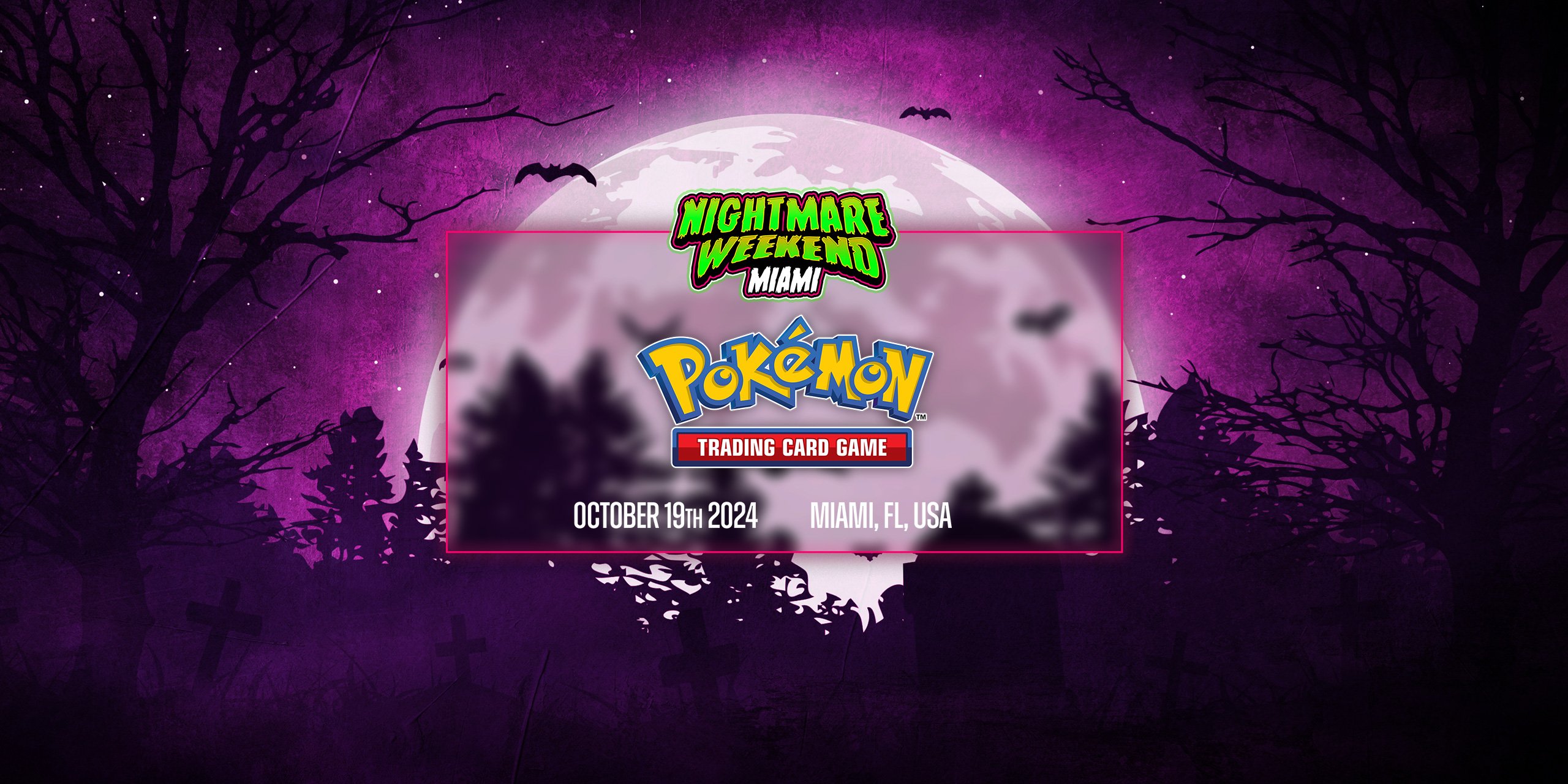 Pokemon CCG Tournament @ Nightmare Weekend Miami